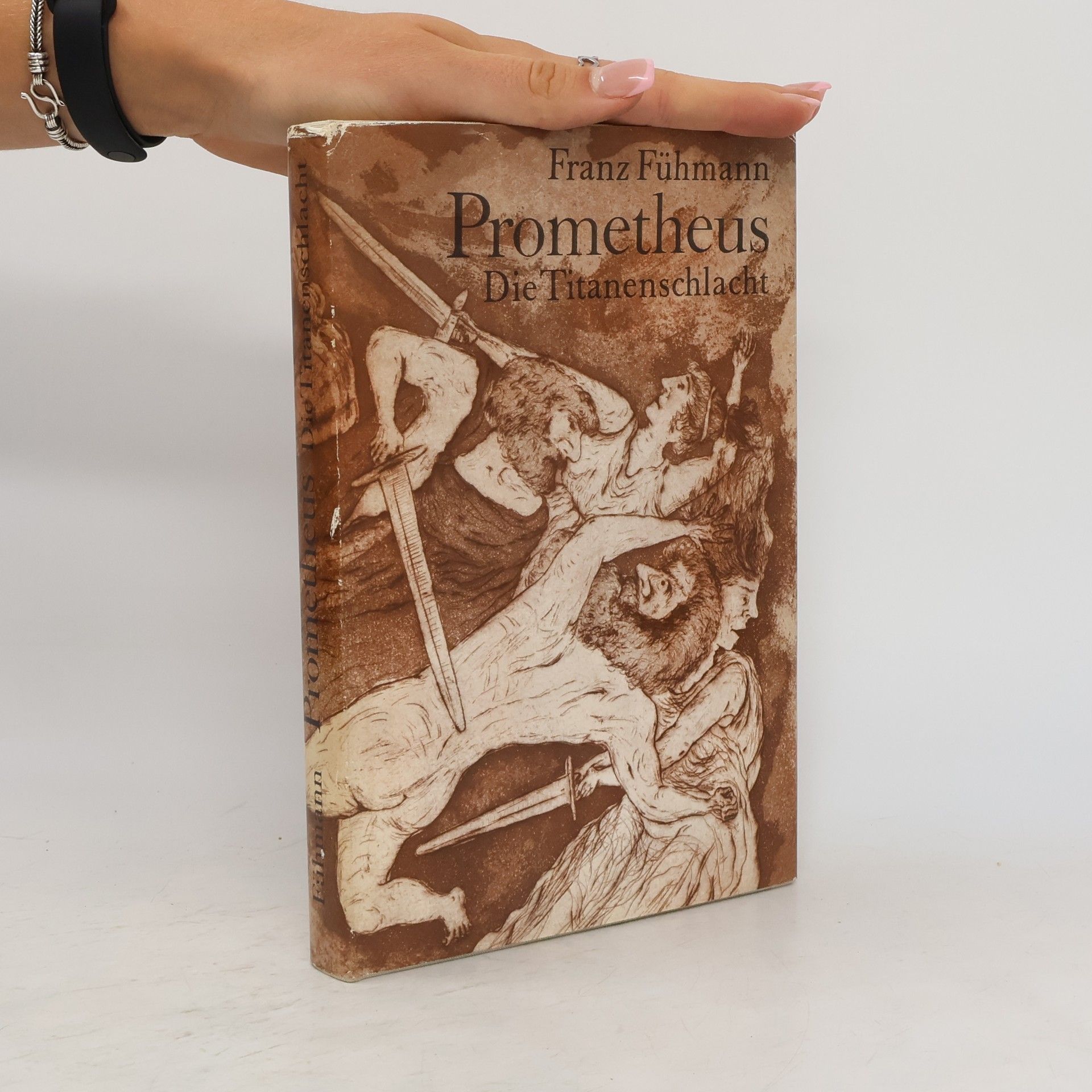 Franz Fühmann Prometheus. Die Titanenschlacht
