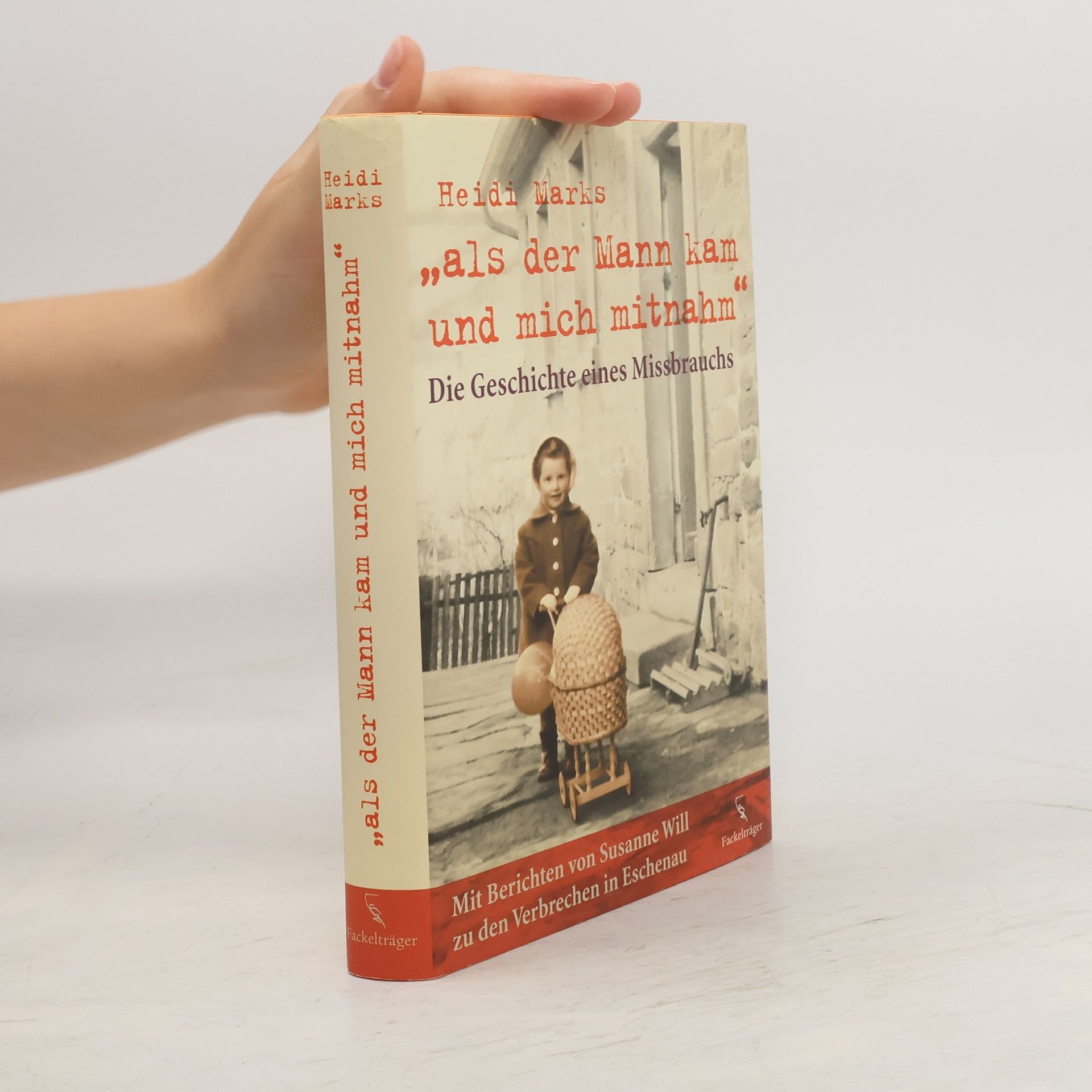 Heidi Marks "Als der Mann kam und mich mitnahm"