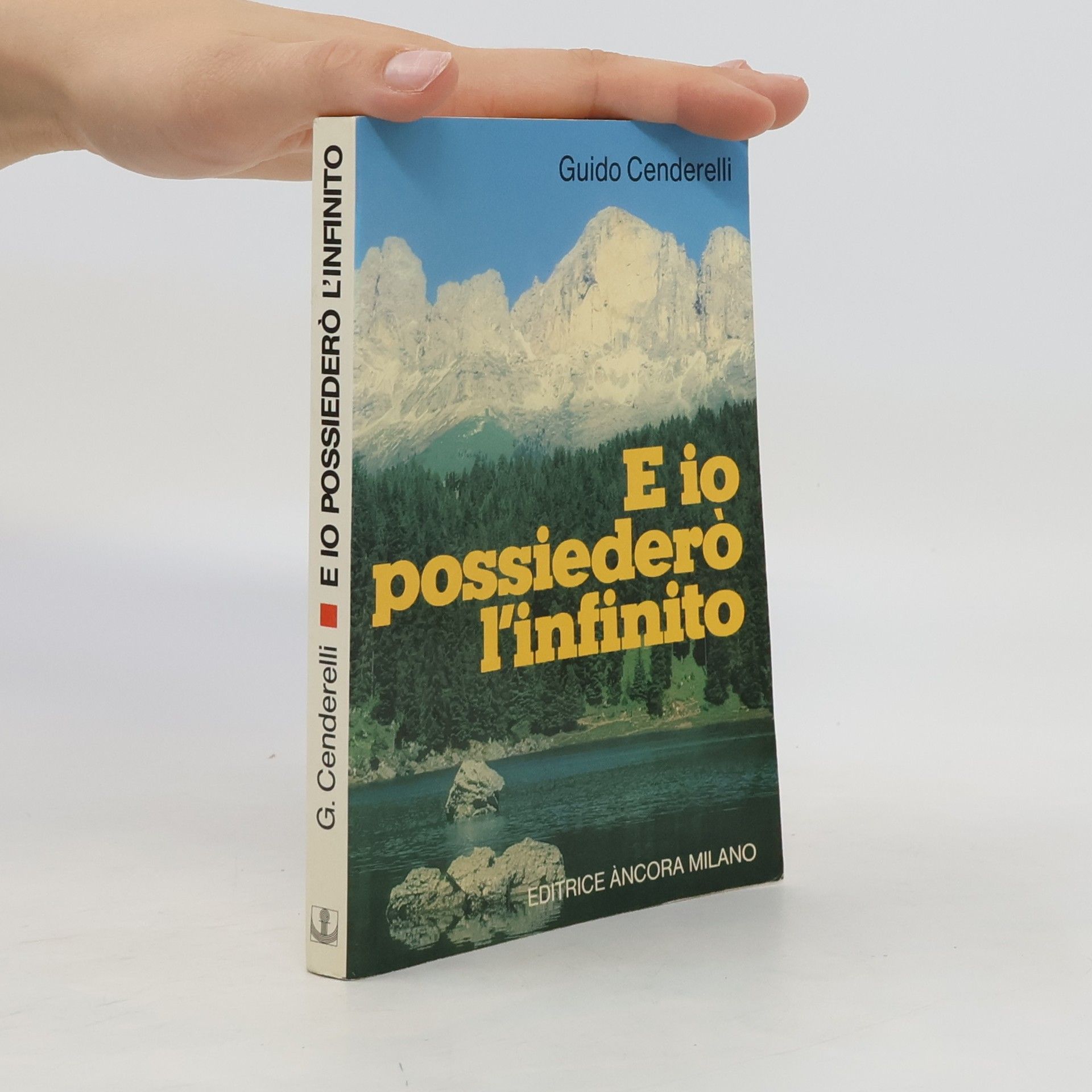 Guido Cenderelli E io possiederò l'infinito