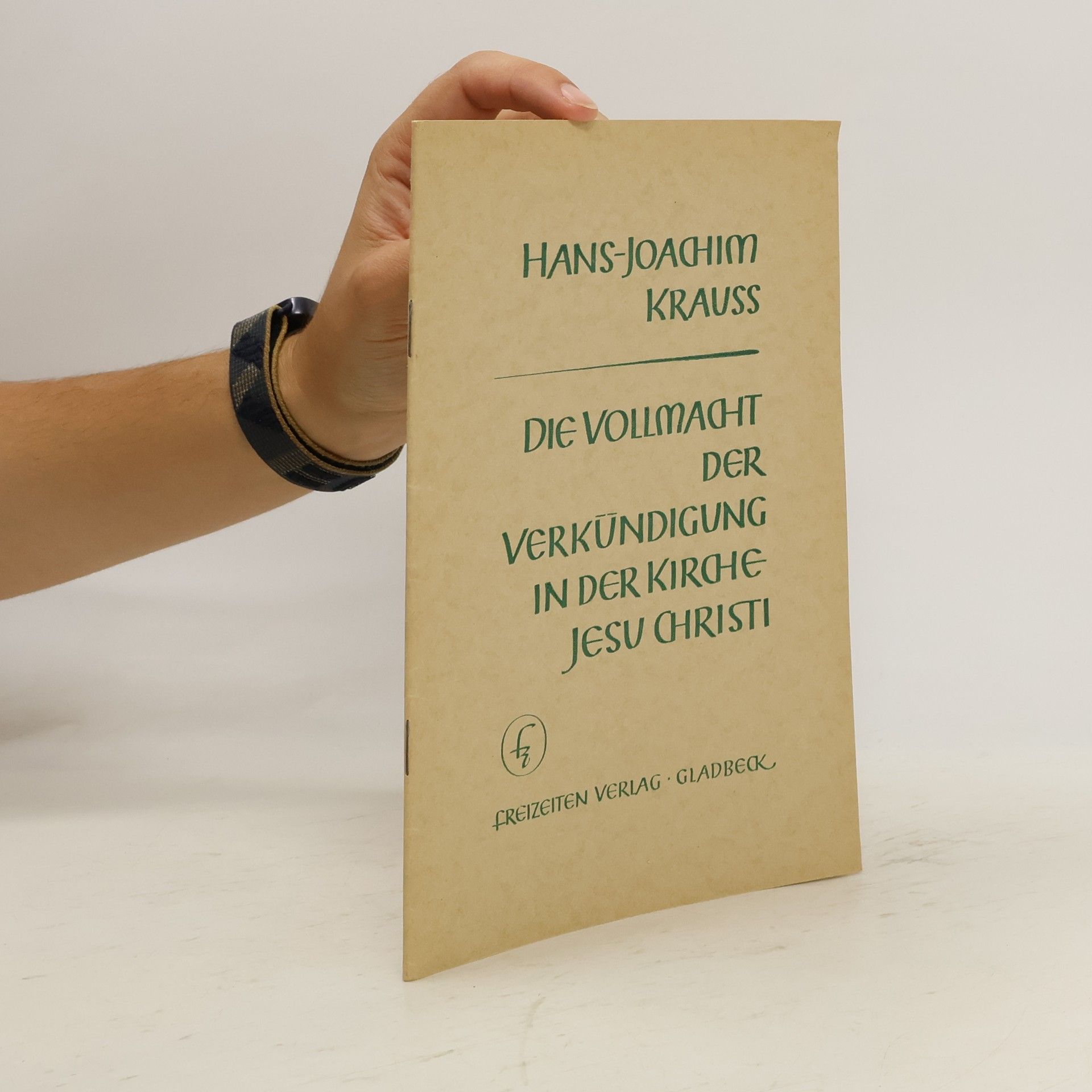Hans-Joachim Krauss Die Vollmacht der Verkündigung in der Kirche Jesu Christi