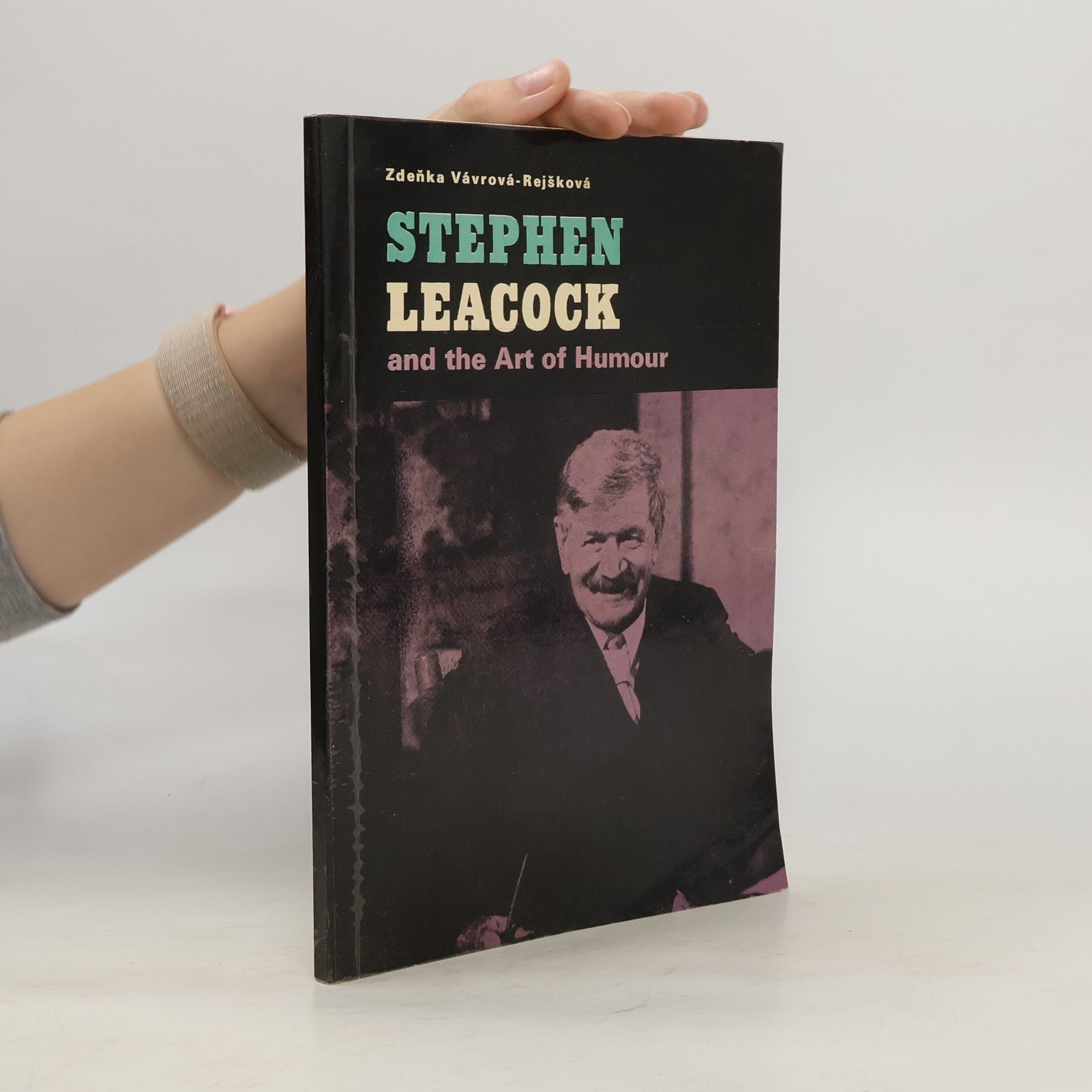 Zděnka Vávrová-Rejšková Stephen Leacock and the Art of Humor