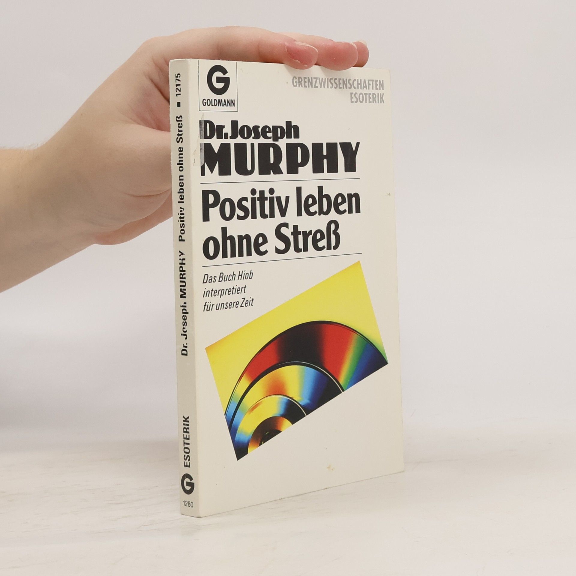 Joseph Murphy Positiv leben ohne Stress