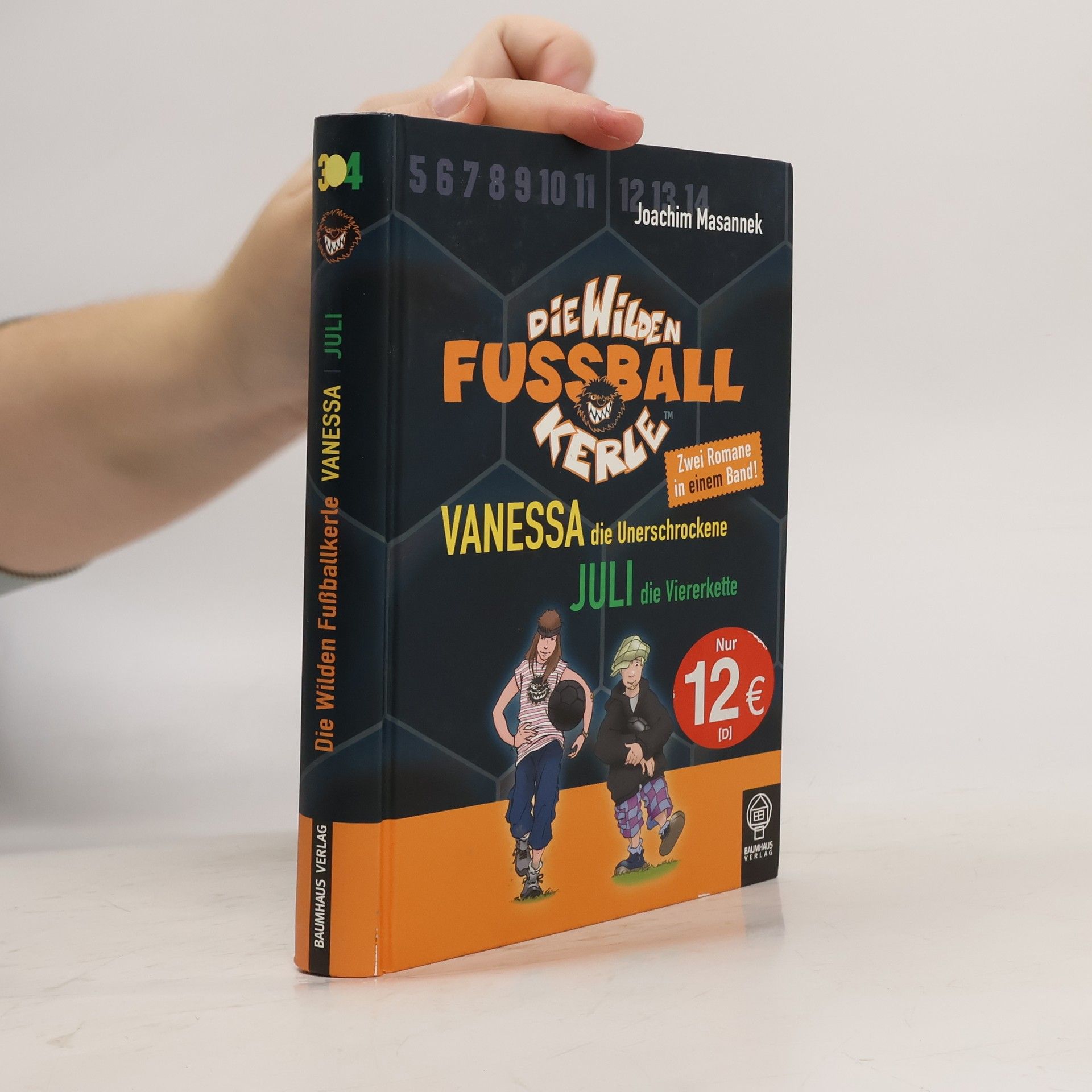 Joachim Masannek Die wilden Fußballkerle. Vanessa, die Unerschrockene. Juli, die Viererkette