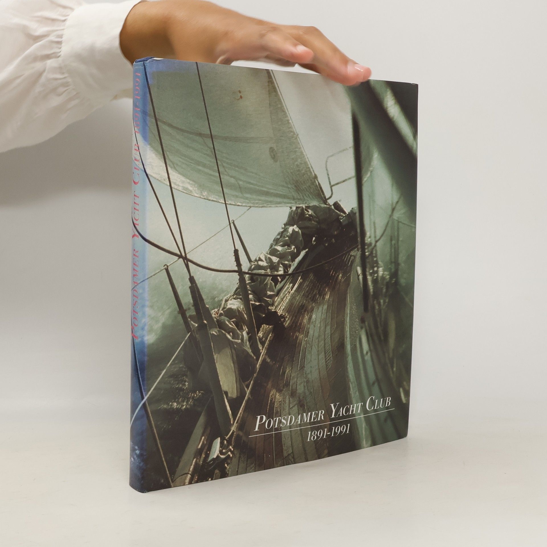 Potsdamer Yacht Club 1891 - 1991