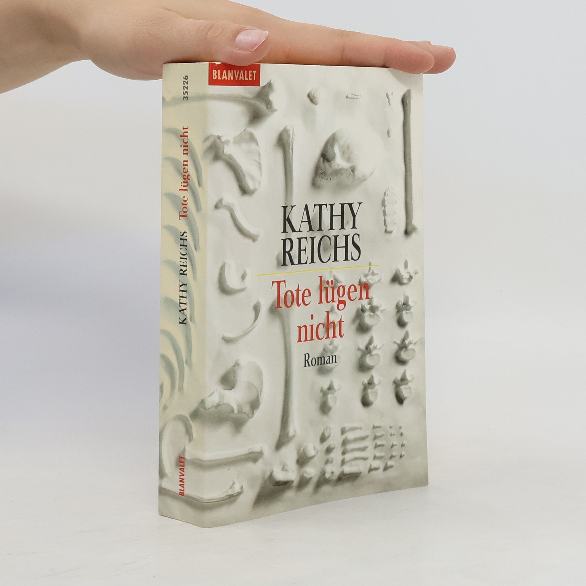 Kathy Reichs Tote lügen nicht