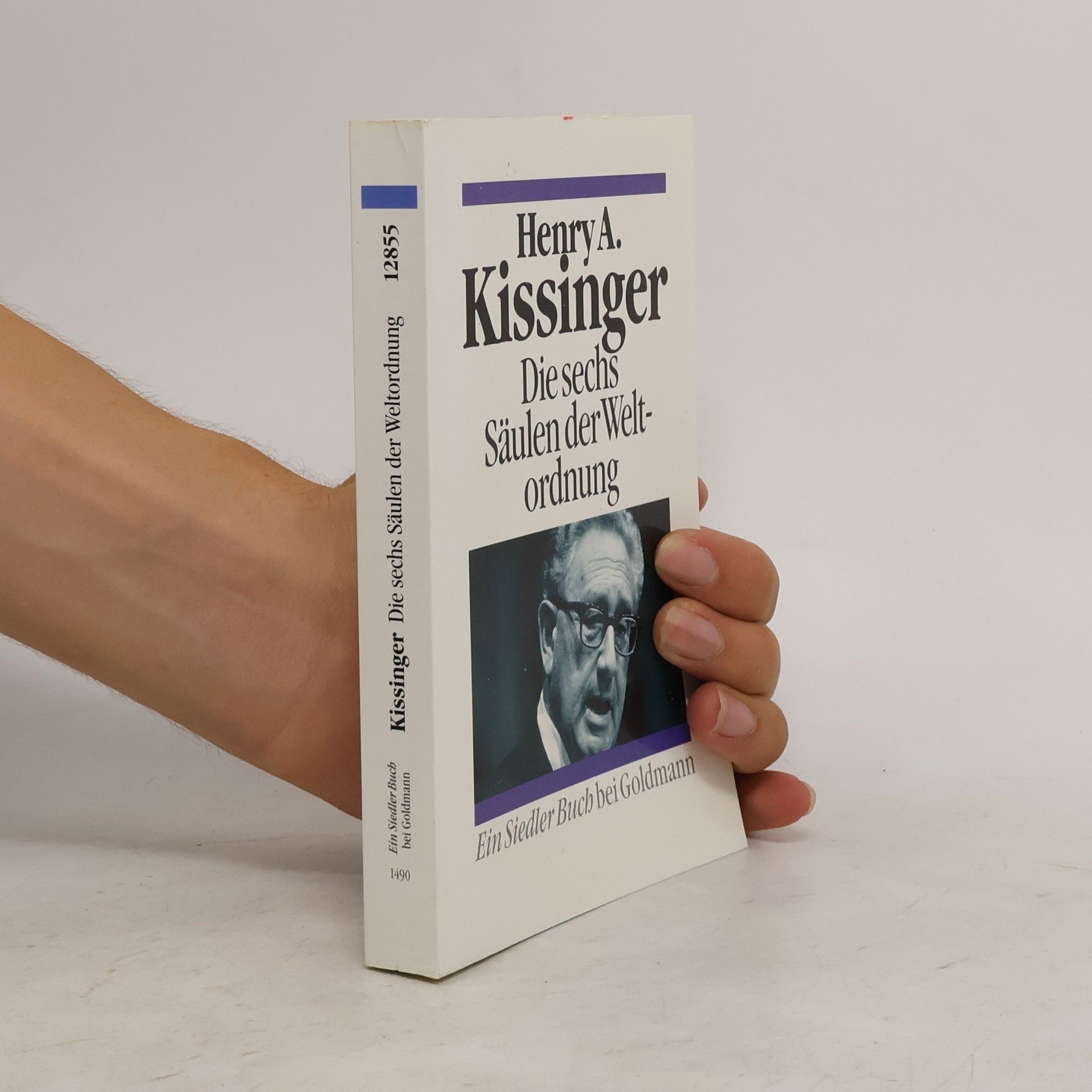Henry Kissinger Die sechs Säulen der Weltordnung
