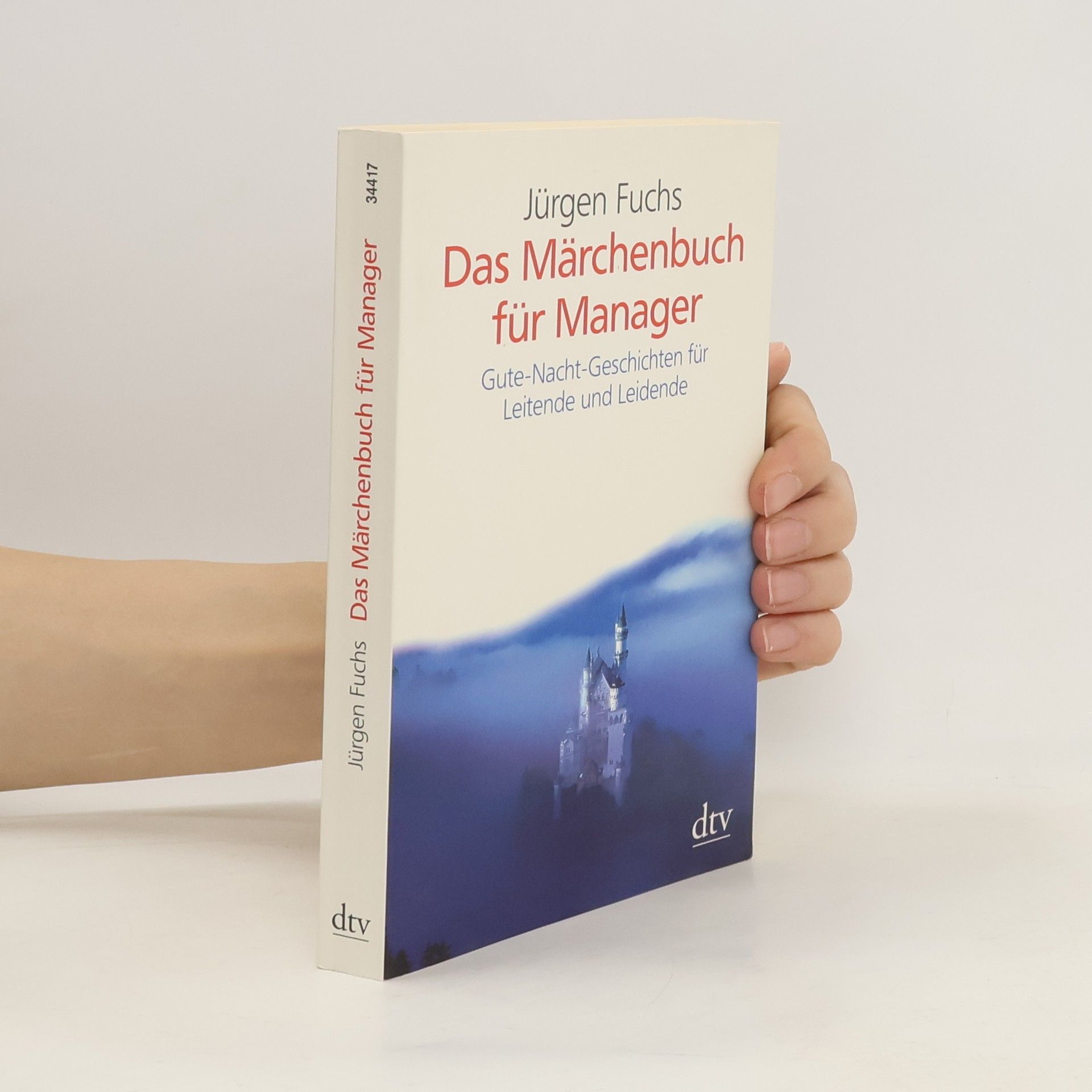 Jürgen Fuchs Das Märchenbuch für Manager