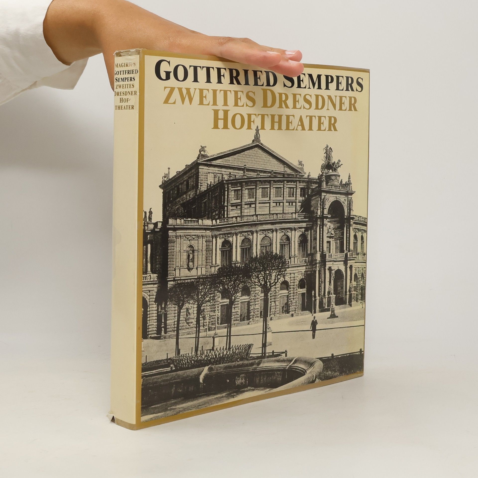 Heinrich Magirius Gottfried Sempers zweites Dresdner Hoftheater