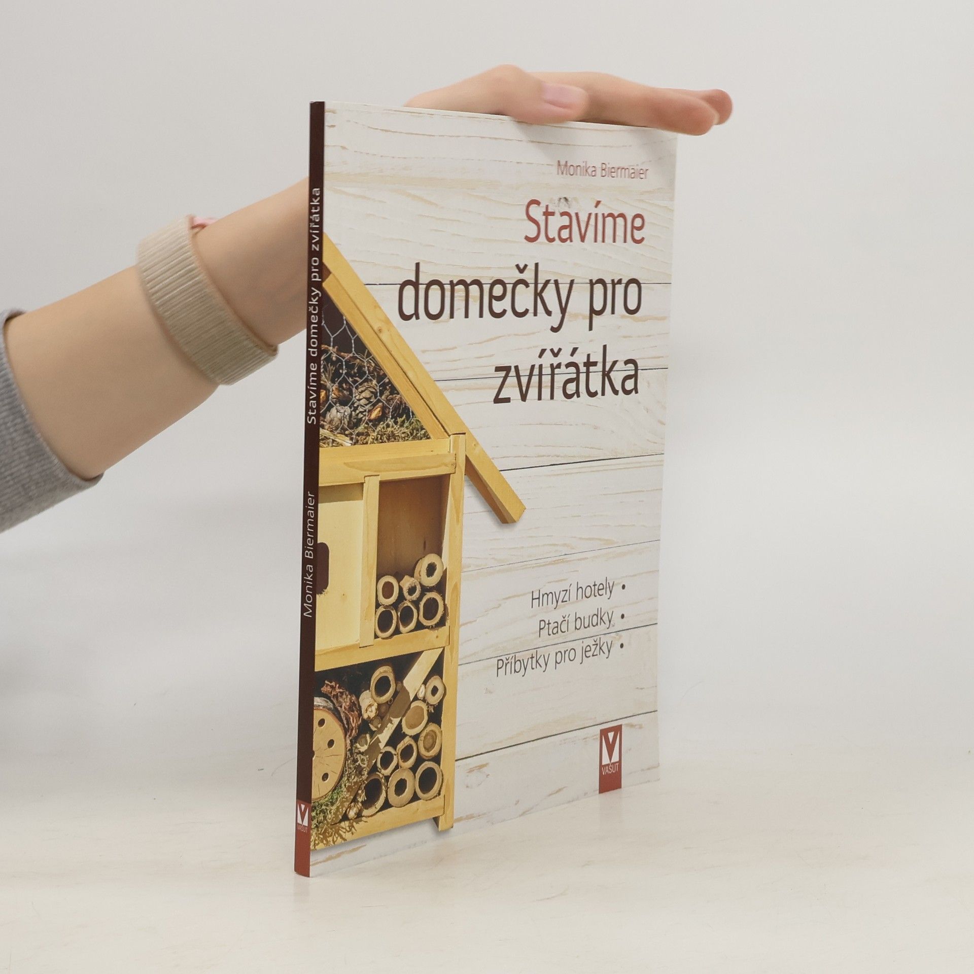 Monika Biermaier Stavíme domečky pro zvířátka