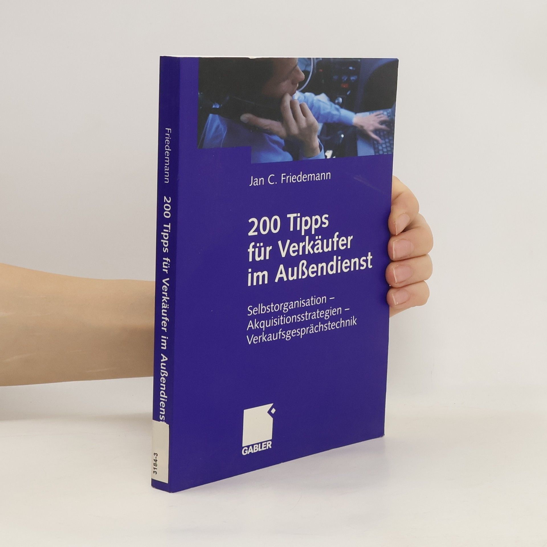 Jan C. Friedemann 200 Tipps für Verkäufer im Außendienst