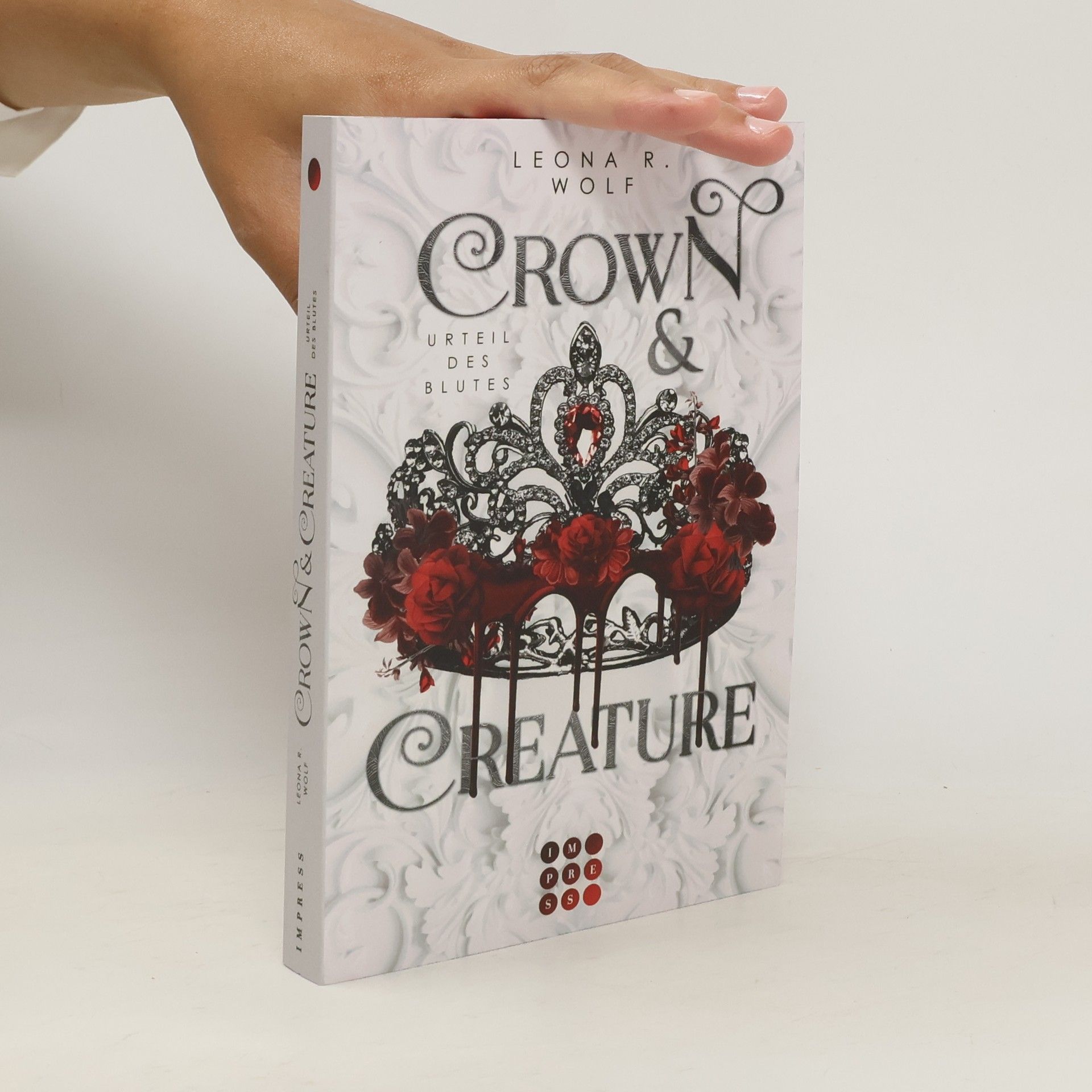 Leona R. Wolf Crown & Creature - Urteil des Blutes (Crown & Creature 1)¿