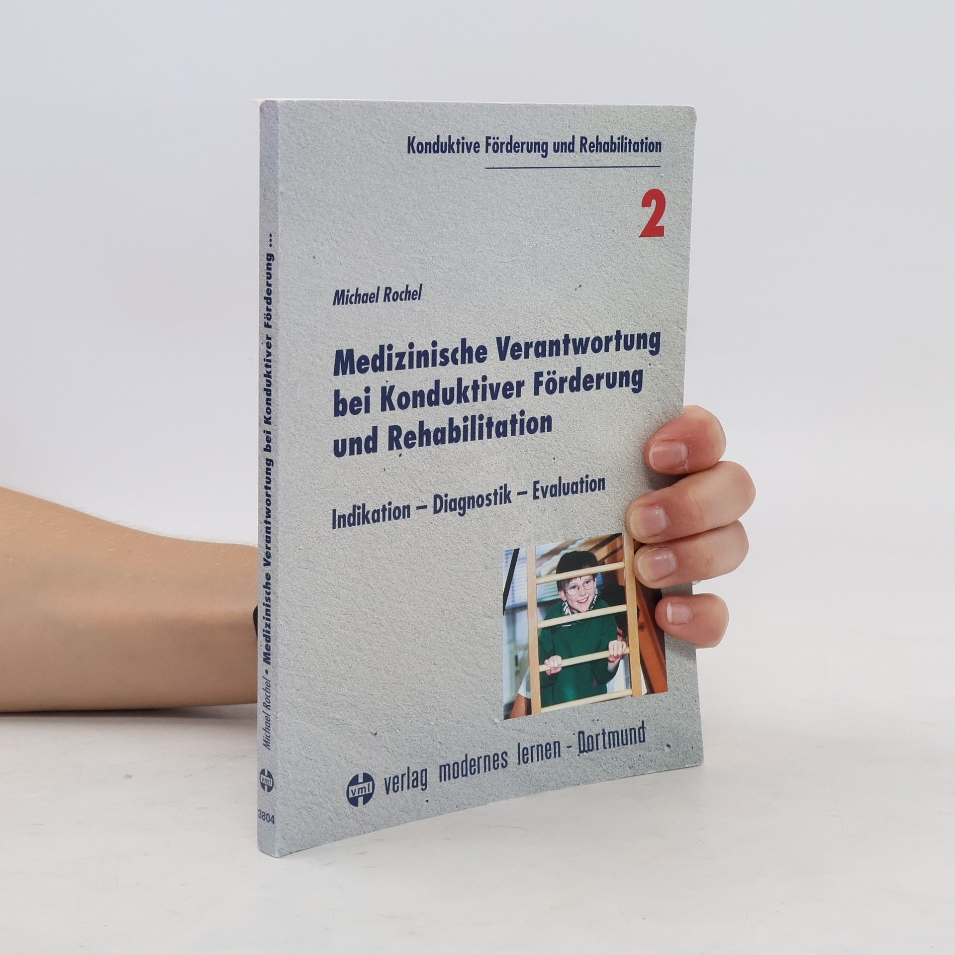 Michael Rochel Medizinische Verantwortung bei konduktiver Förderung und Rehabilitation