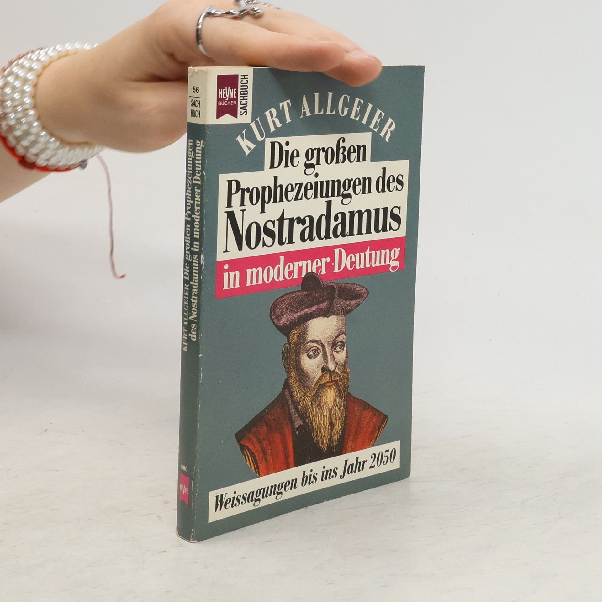 Kurt Allgeier Die grossen Prophezeiungen des Nostradamus in moderner Deutung