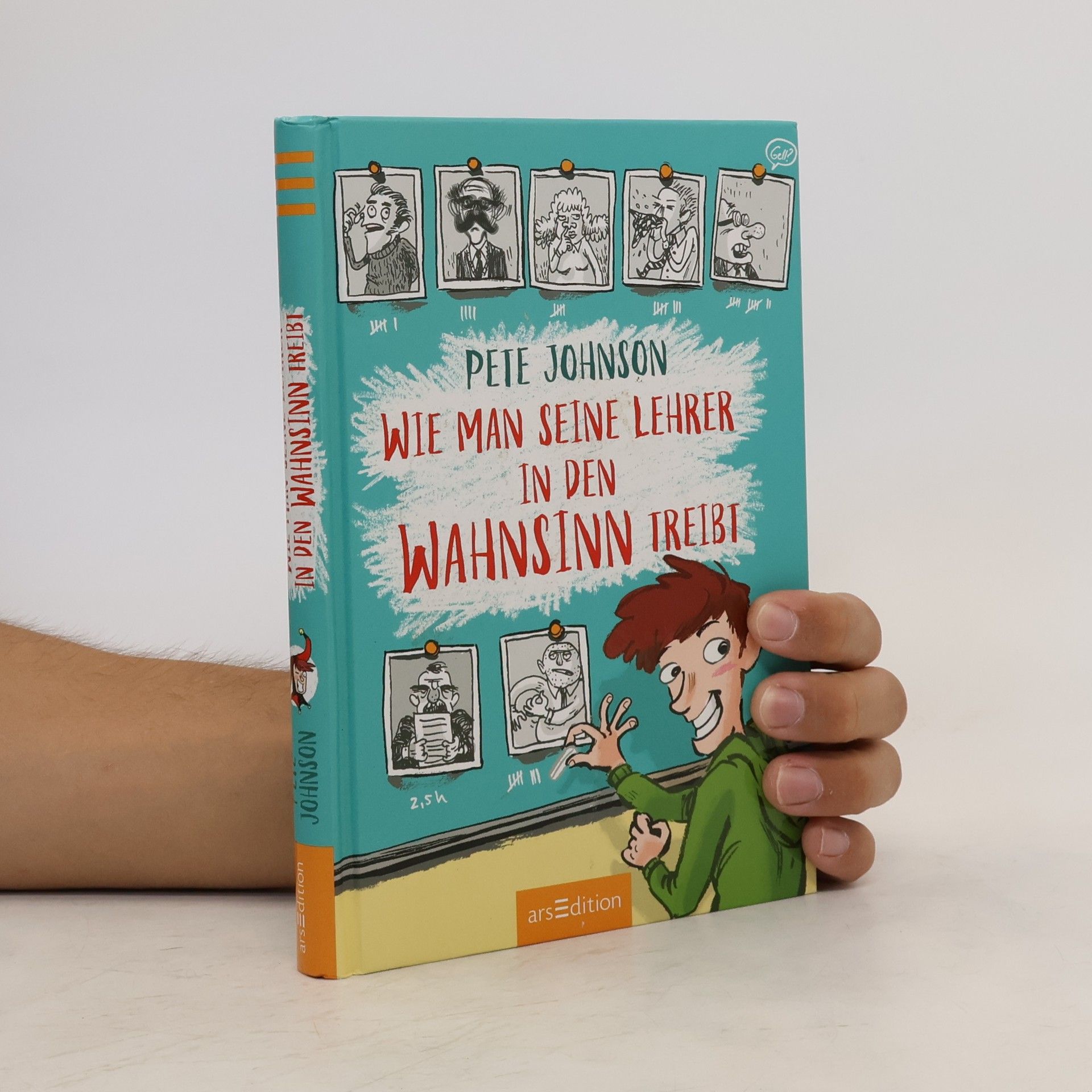 Pete Johnson Wie man seine Lehrer in den Wahnsinn treibt