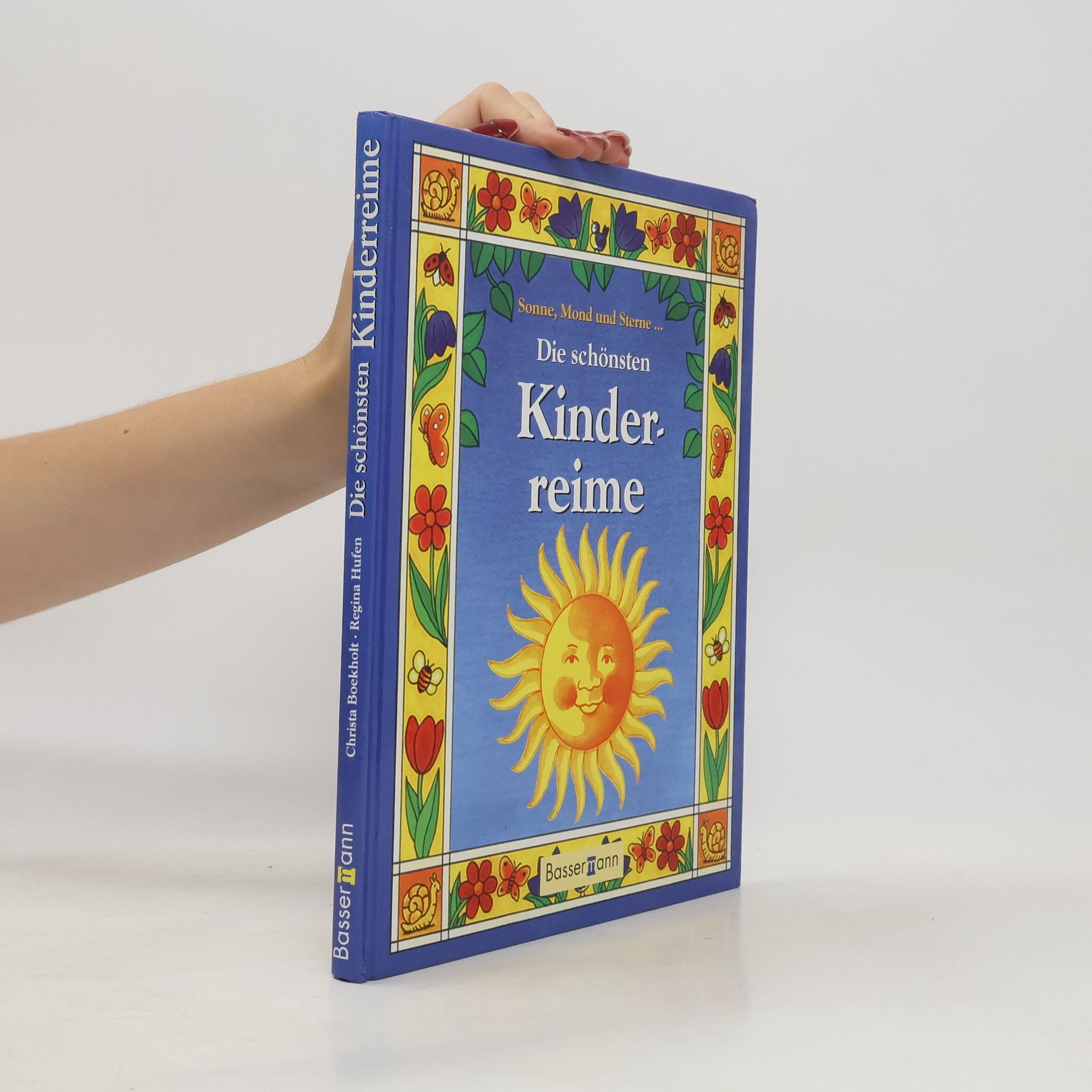 Autorenkollektiv Die schönsten Kinderreime. Sonne, Mond und Sterne...