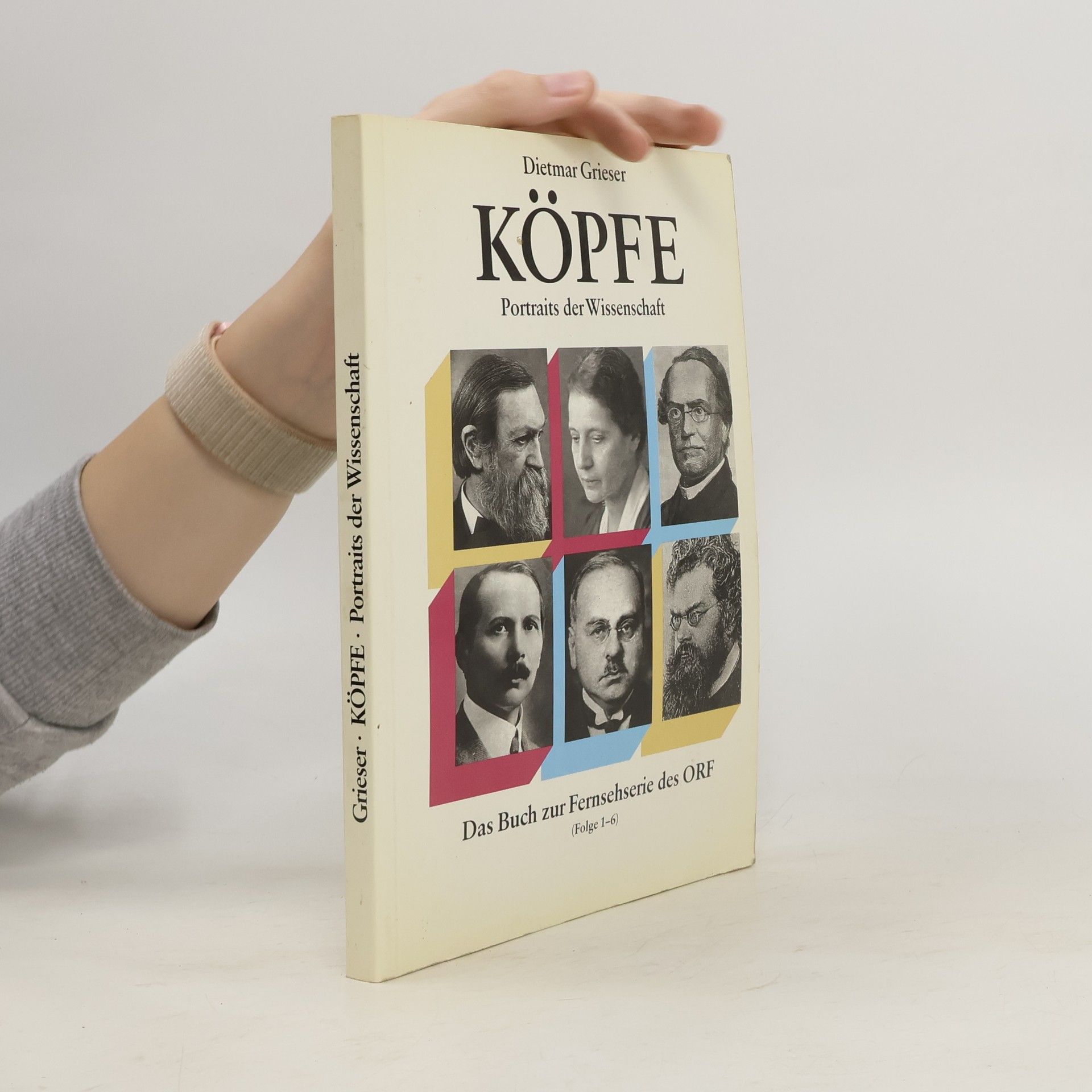 Dietmar Grieser Köpfe. Portraits der Wissenschaft