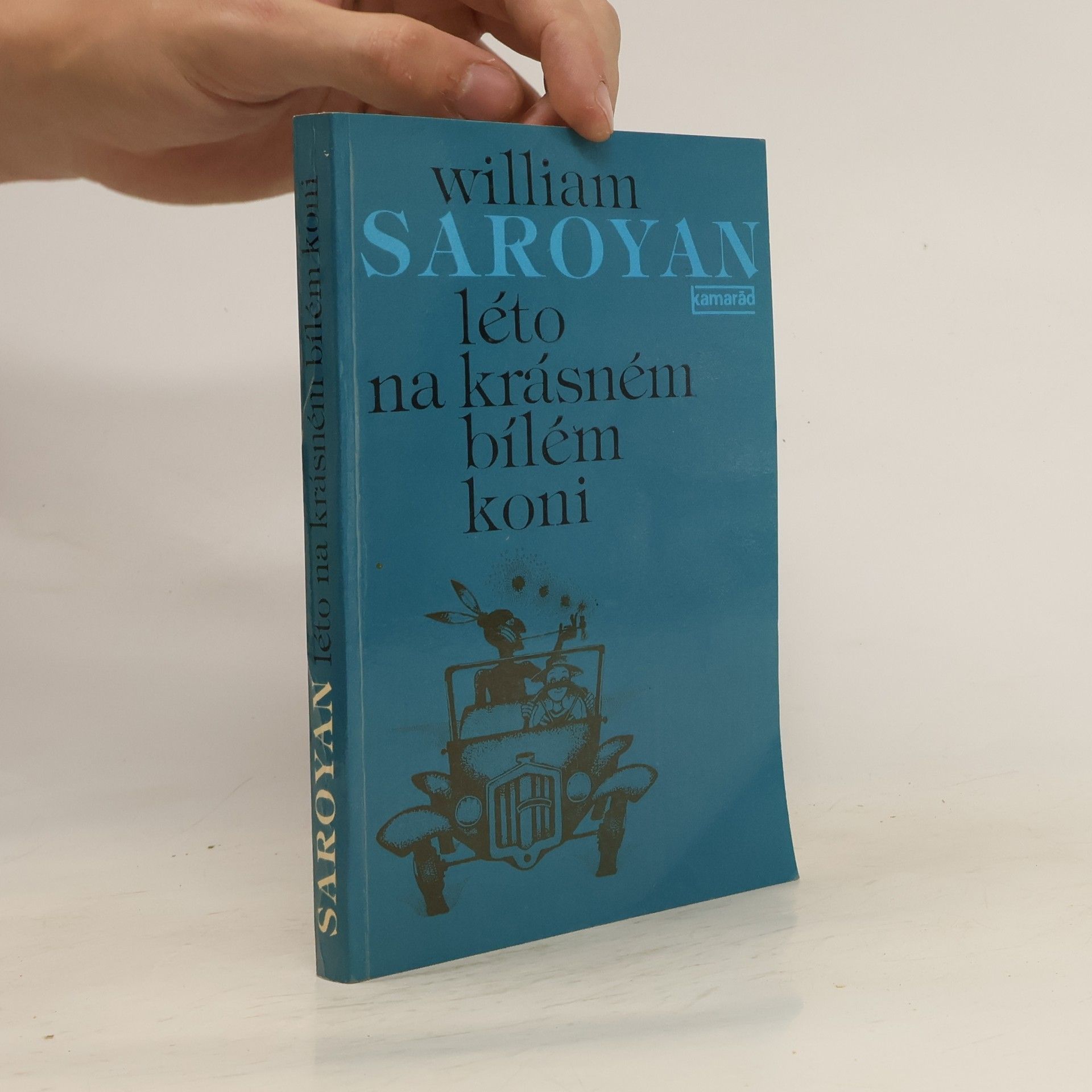William Saroyan Léto na krásném bílém koni