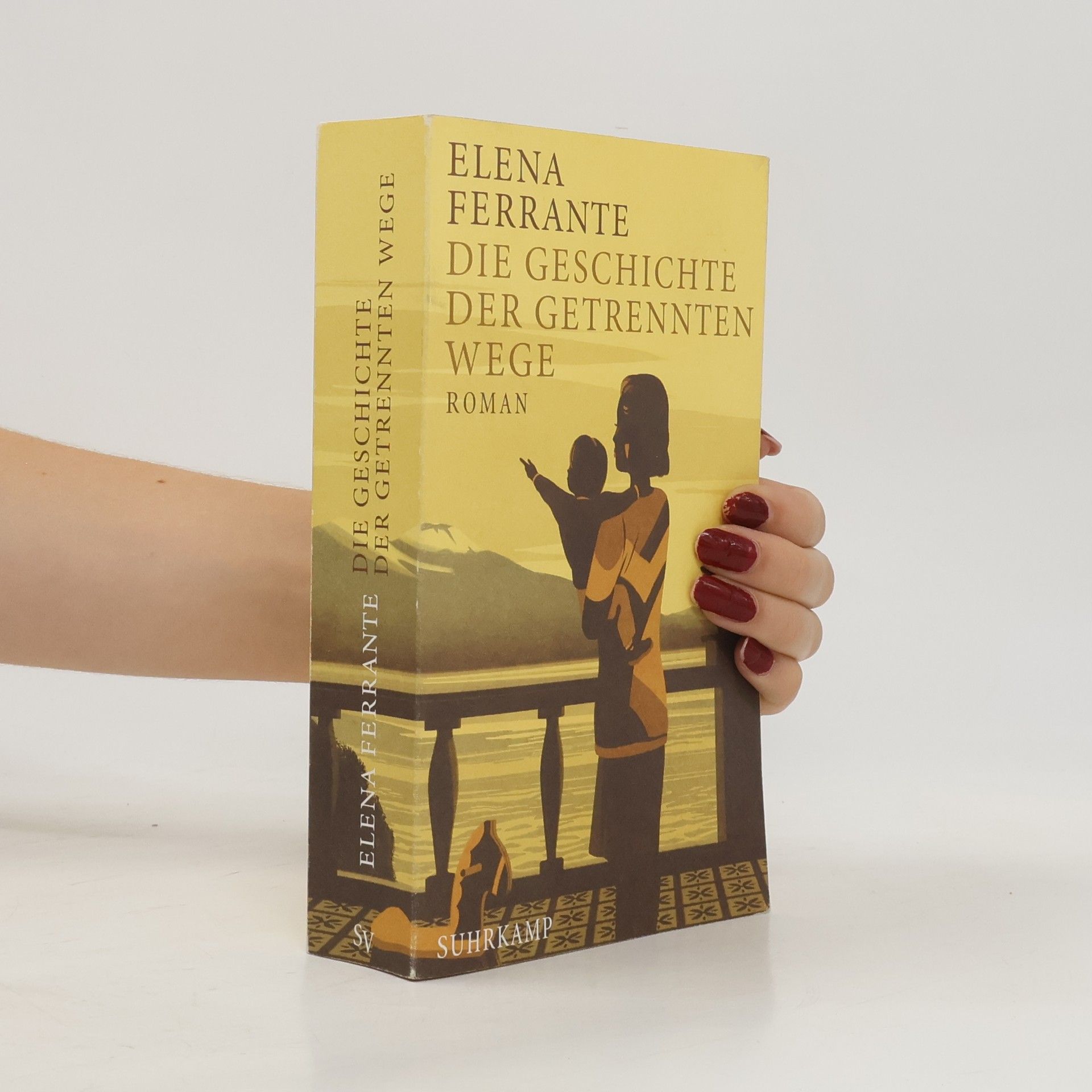 Elena Ferrante Die Geschichte Der Getrennten Wege : Erwachsenenjahre (Band III)