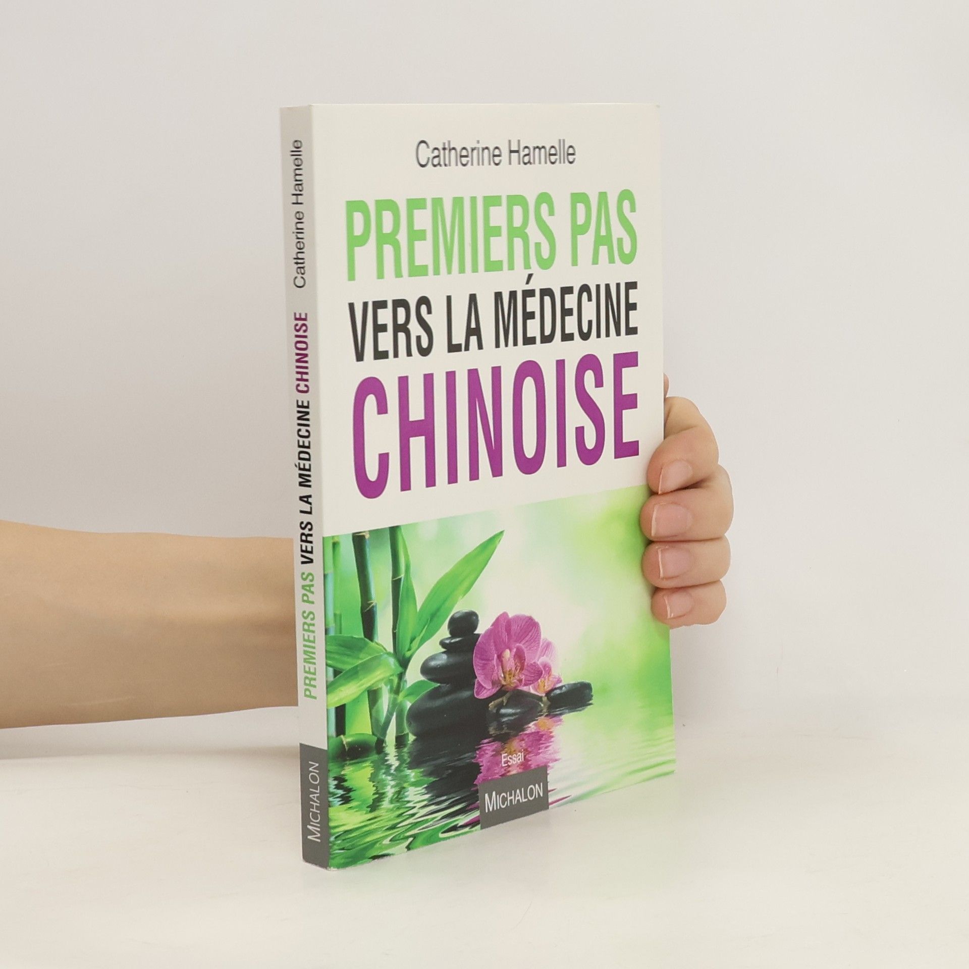 Catherine Hamelle Premiers pas vers la médecine chinoise