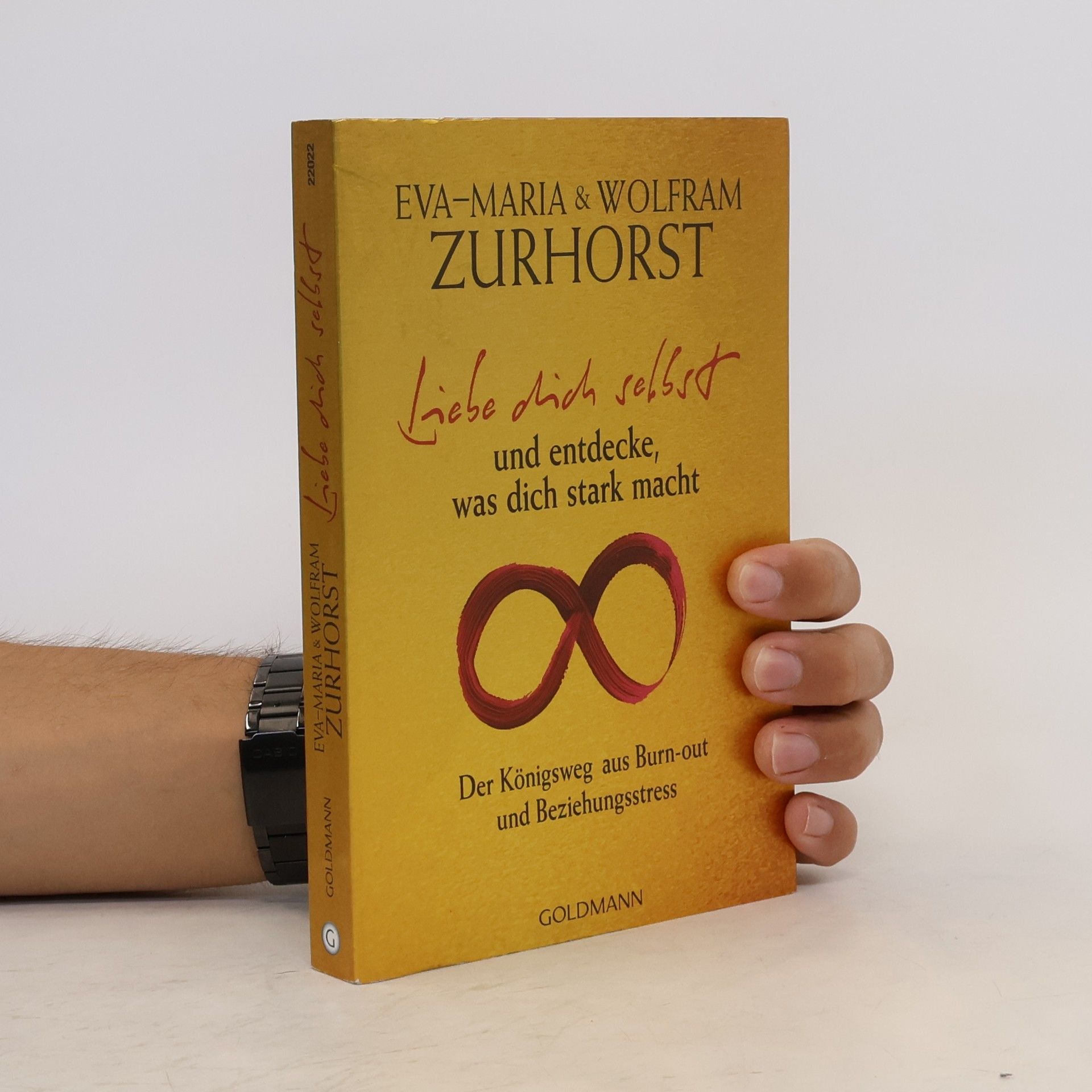 Eva-Maria Zurhorst Liebe dich selbst und entdecke, was dich stark macht
