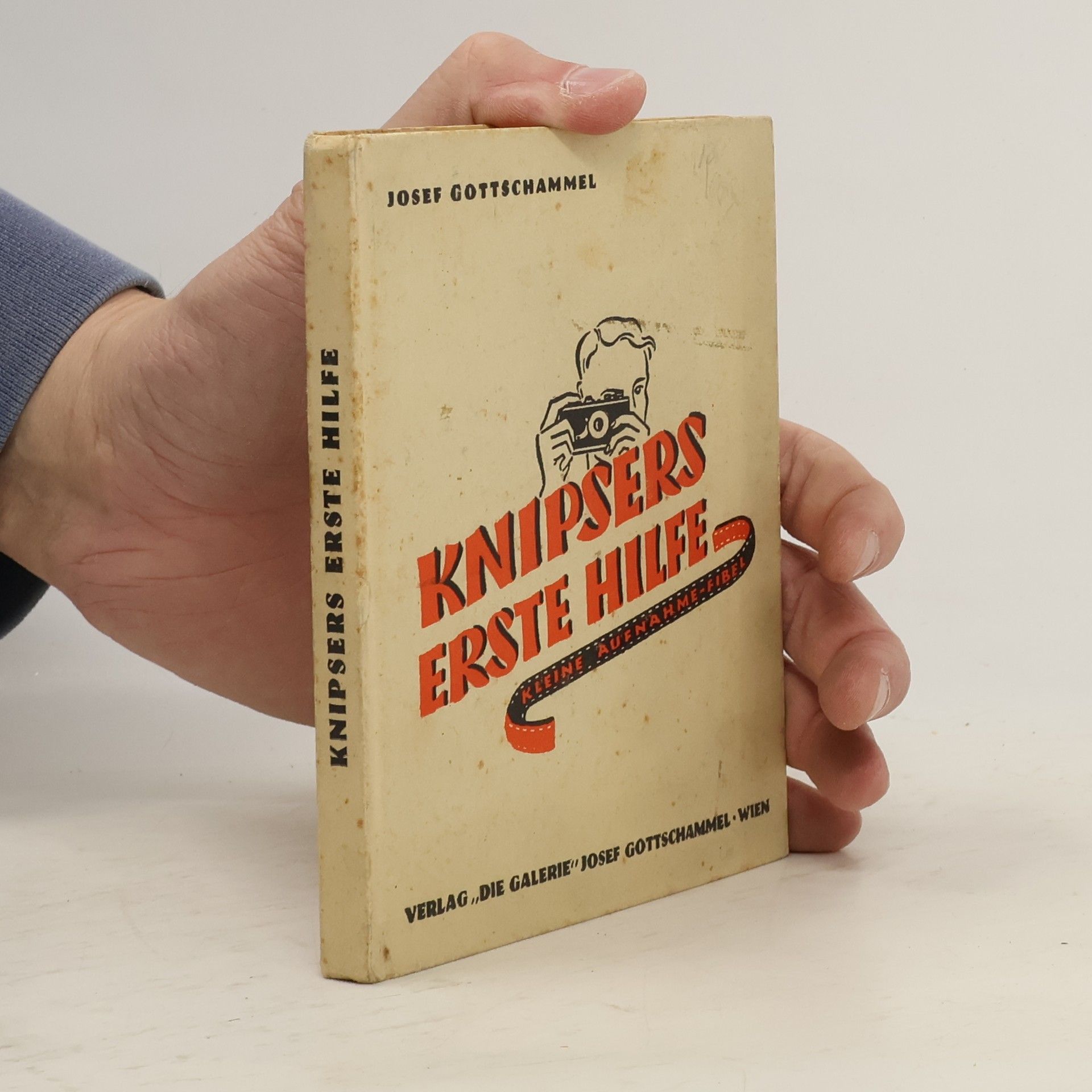 Josef Gottschammel Knipsers erste Hilfe. Kleine Aufnahme Fibel