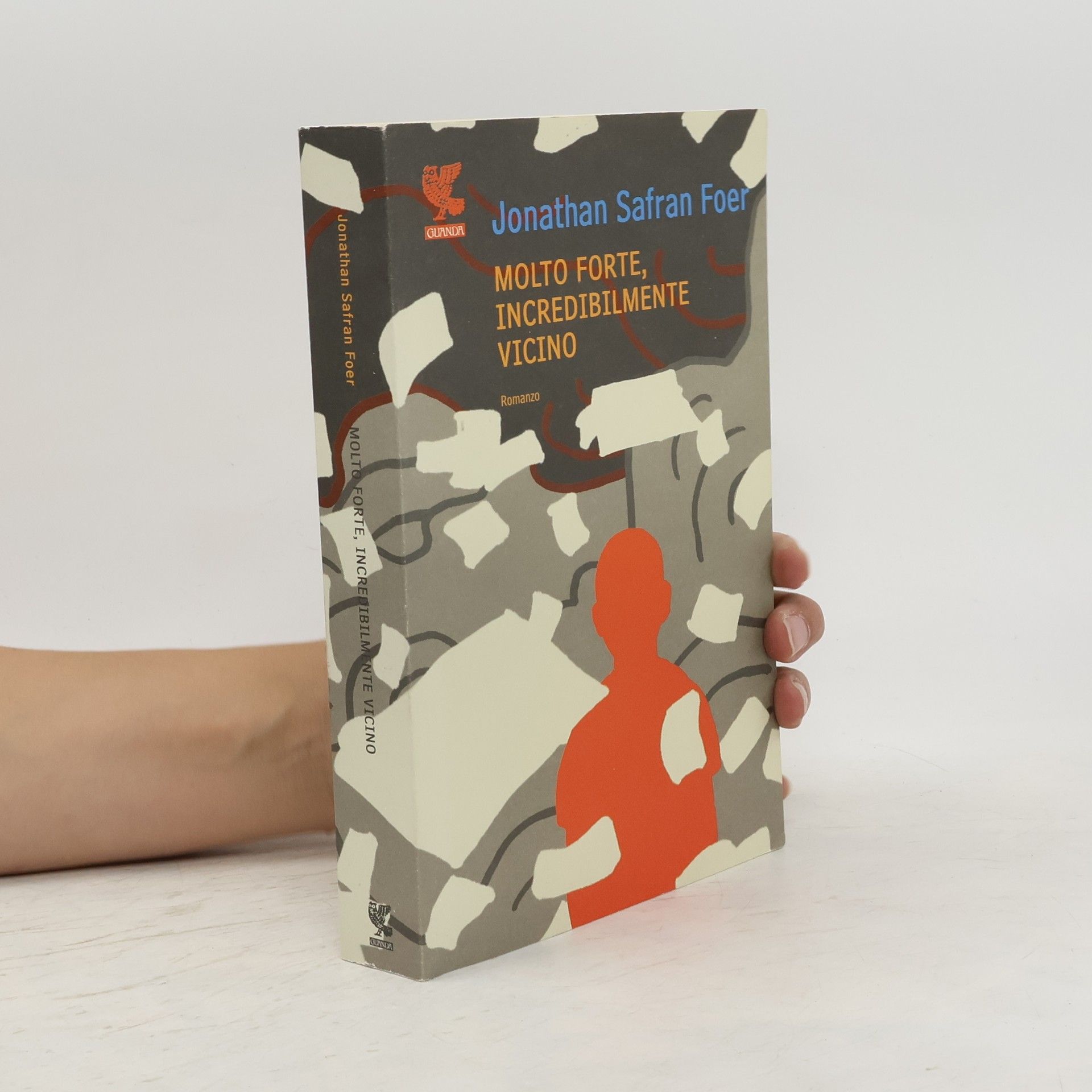 Jonathan Safran Foer Molto forte, incredibilmente vicino
