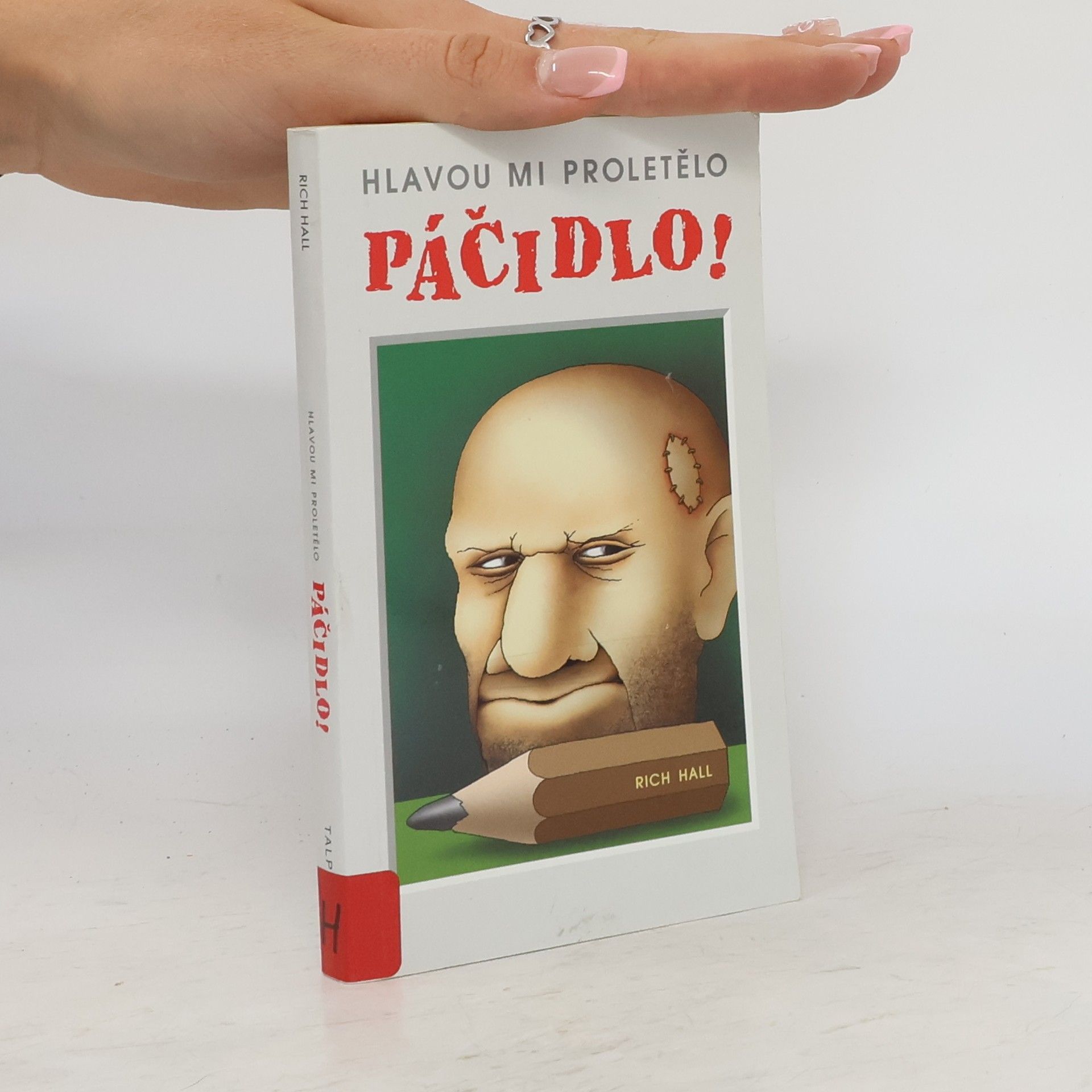 Rich Hall Hlavou mi proletělo páčidlo!