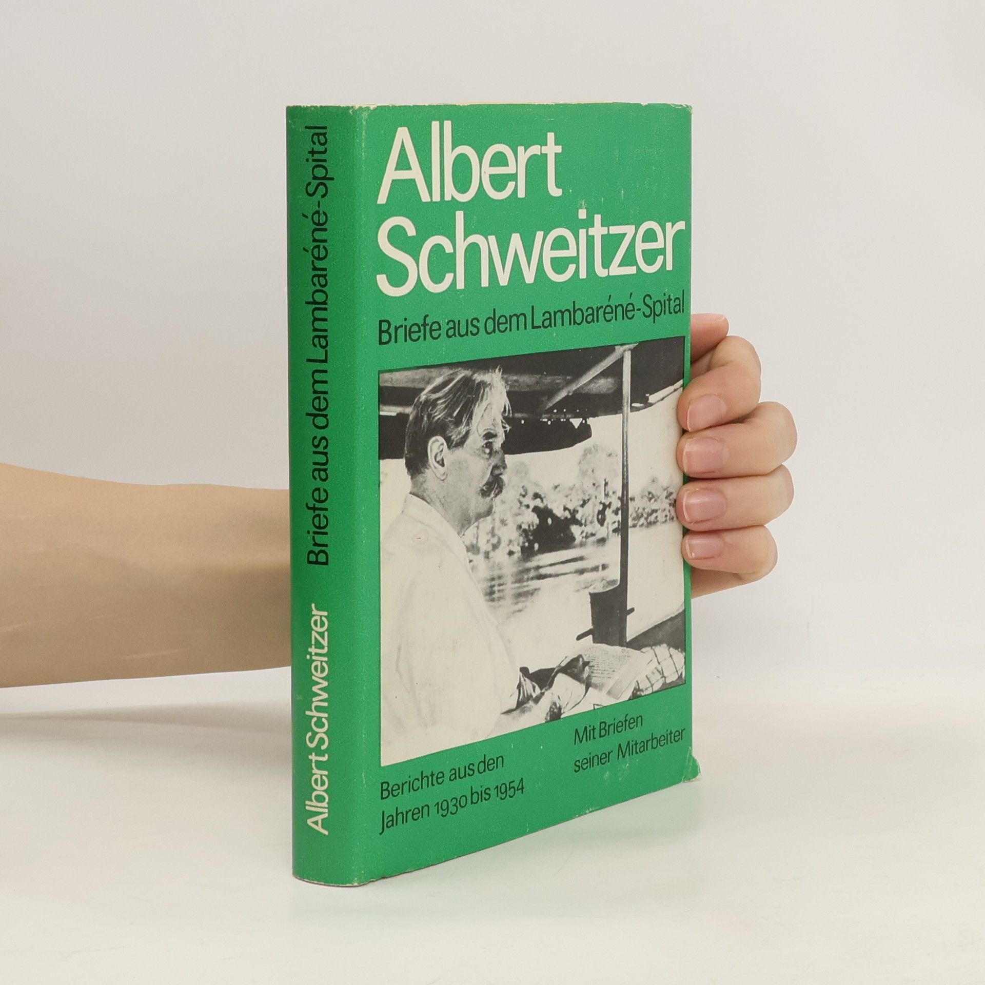 Albert Schweitzer Briefe aus dem Lambarene-Spital