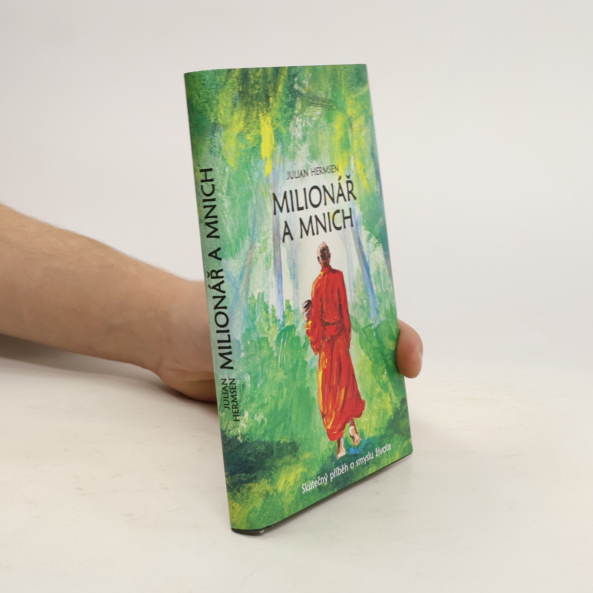 Michaela Škultéty Milionář a mnich. Skutečný příběh o smyslu života
