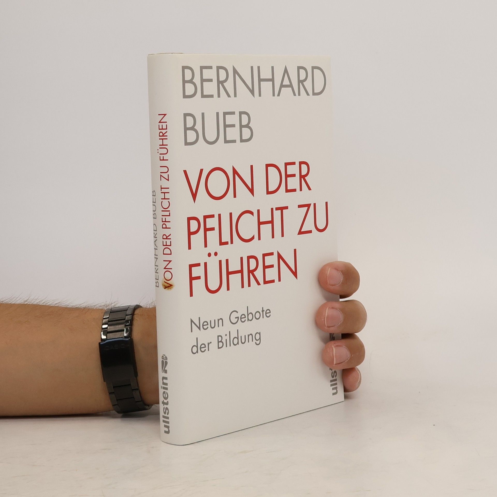Bernhard Bueb Von der Pflicht zu führen