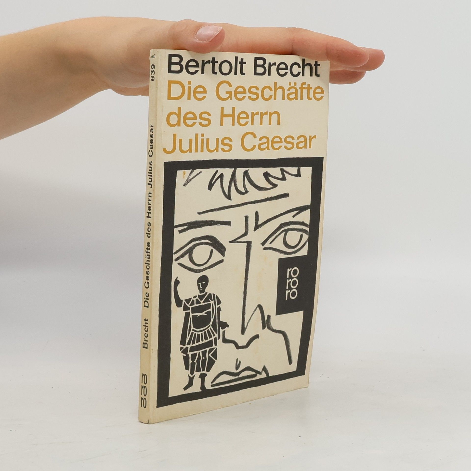 Bertolt Brecht Die Geschäfte des Herrn Julius Caesar