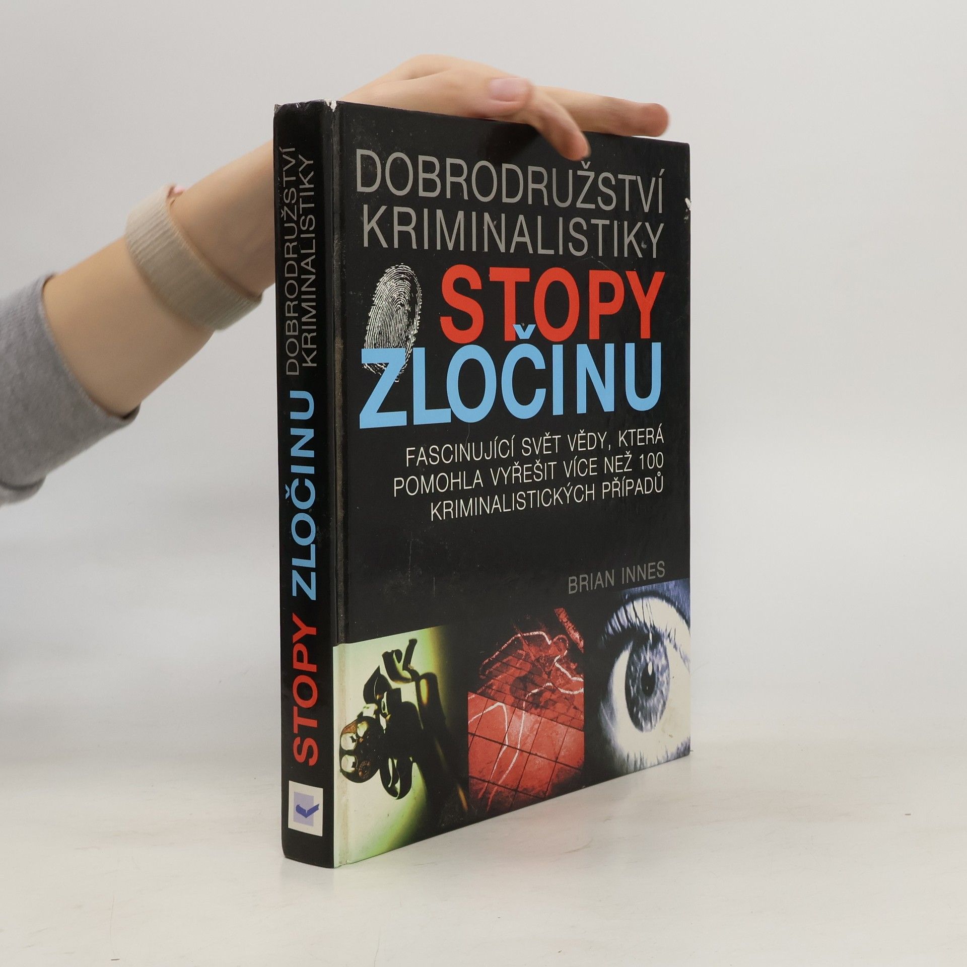 Brian Innes Stopy zločinu: Dobrodružství kriminalistiky