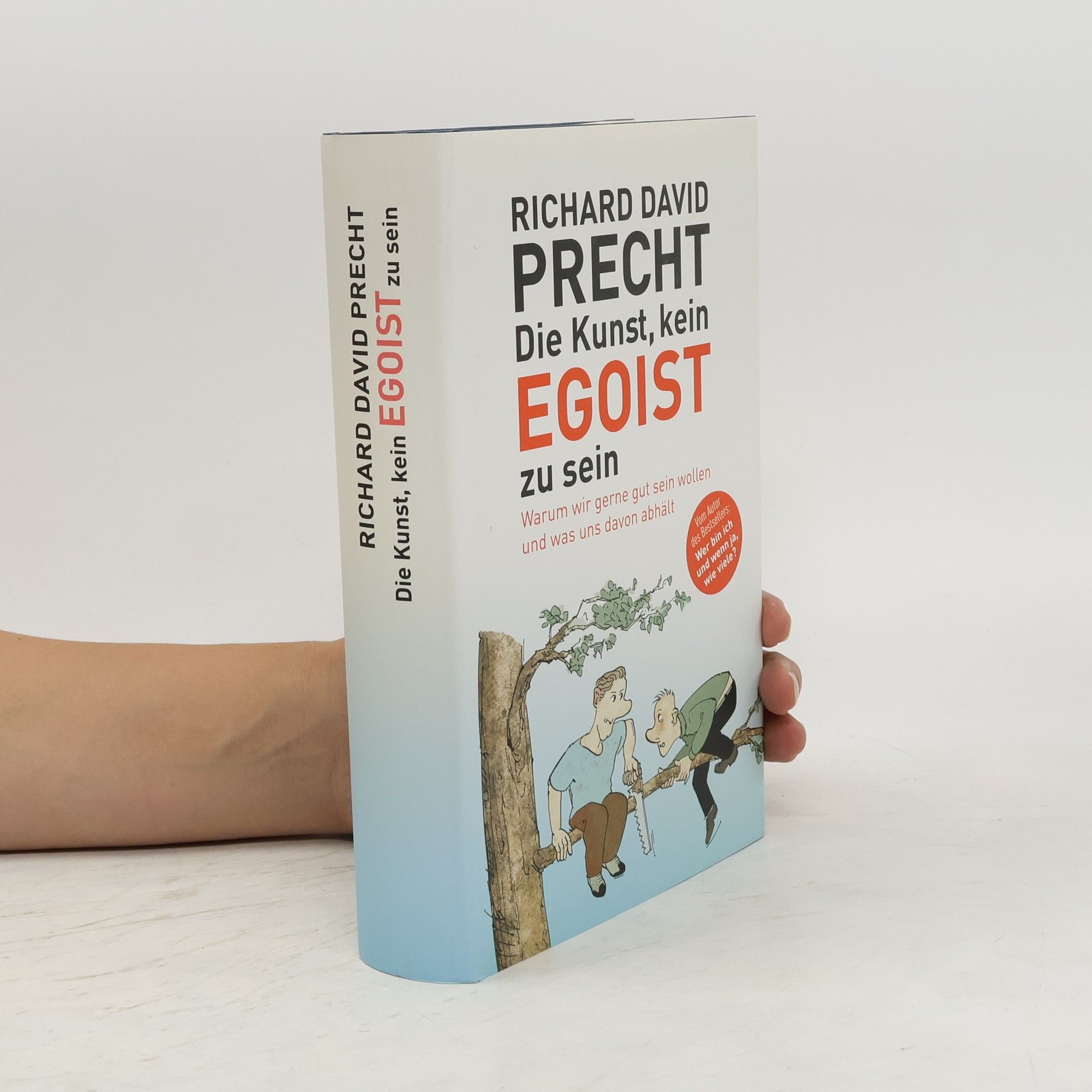 Richard David Precht Die Kunst, kein Egoist zu sein