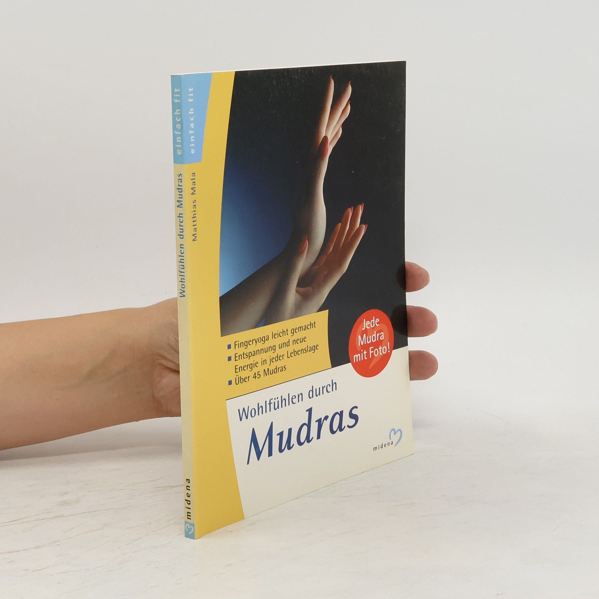 Matthias Mala Wohlfühlen durch Mudras