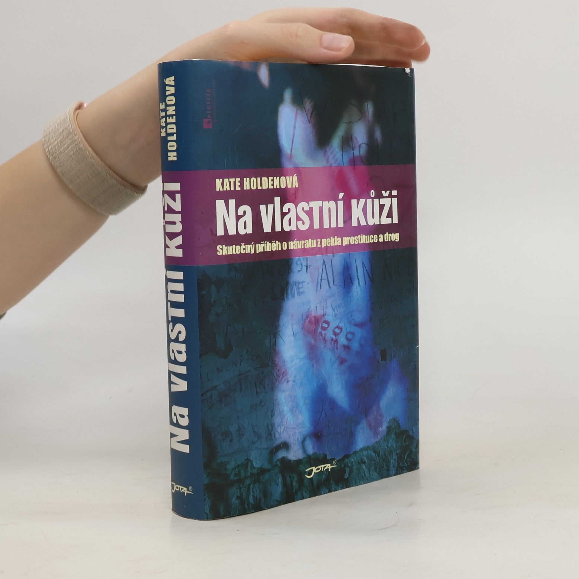 Kate Holden Na vlastní kůži. Skutečný příběh o návratu z pekla prostituce a drog