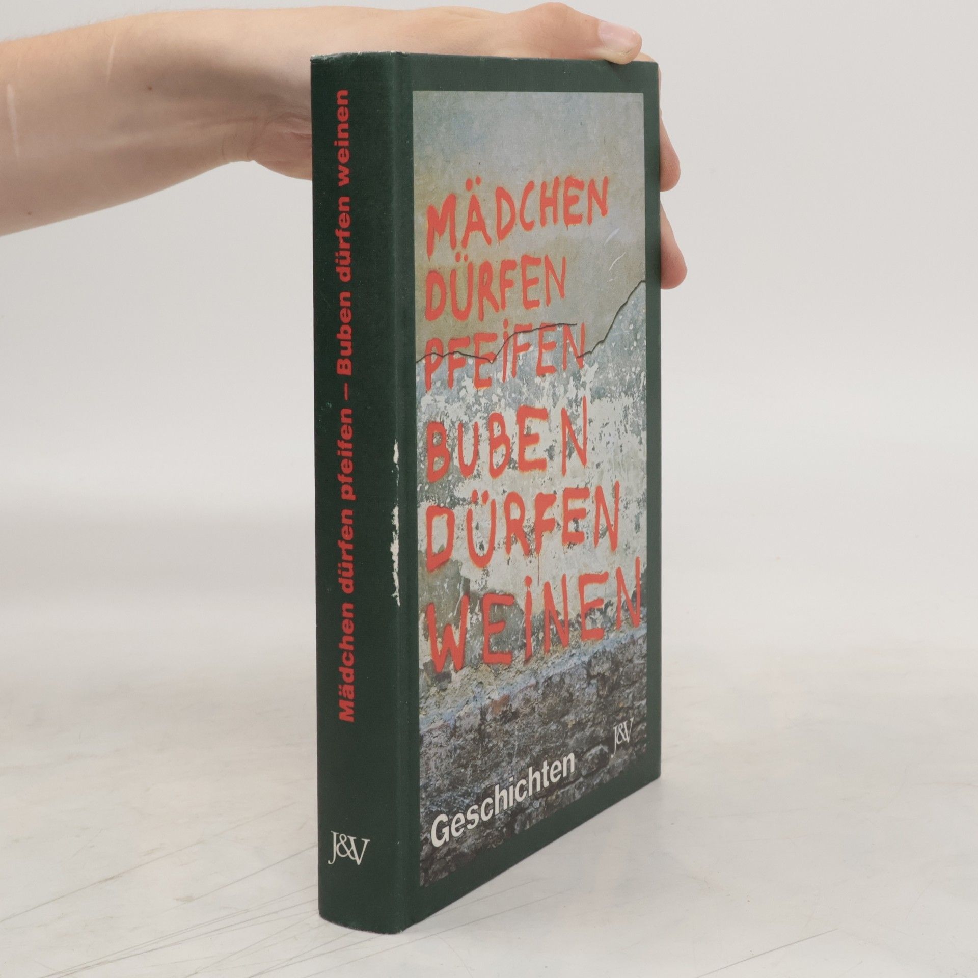 Franz Stadlmann Mädchen dürfen pfeifen. Buben dürfen weinen