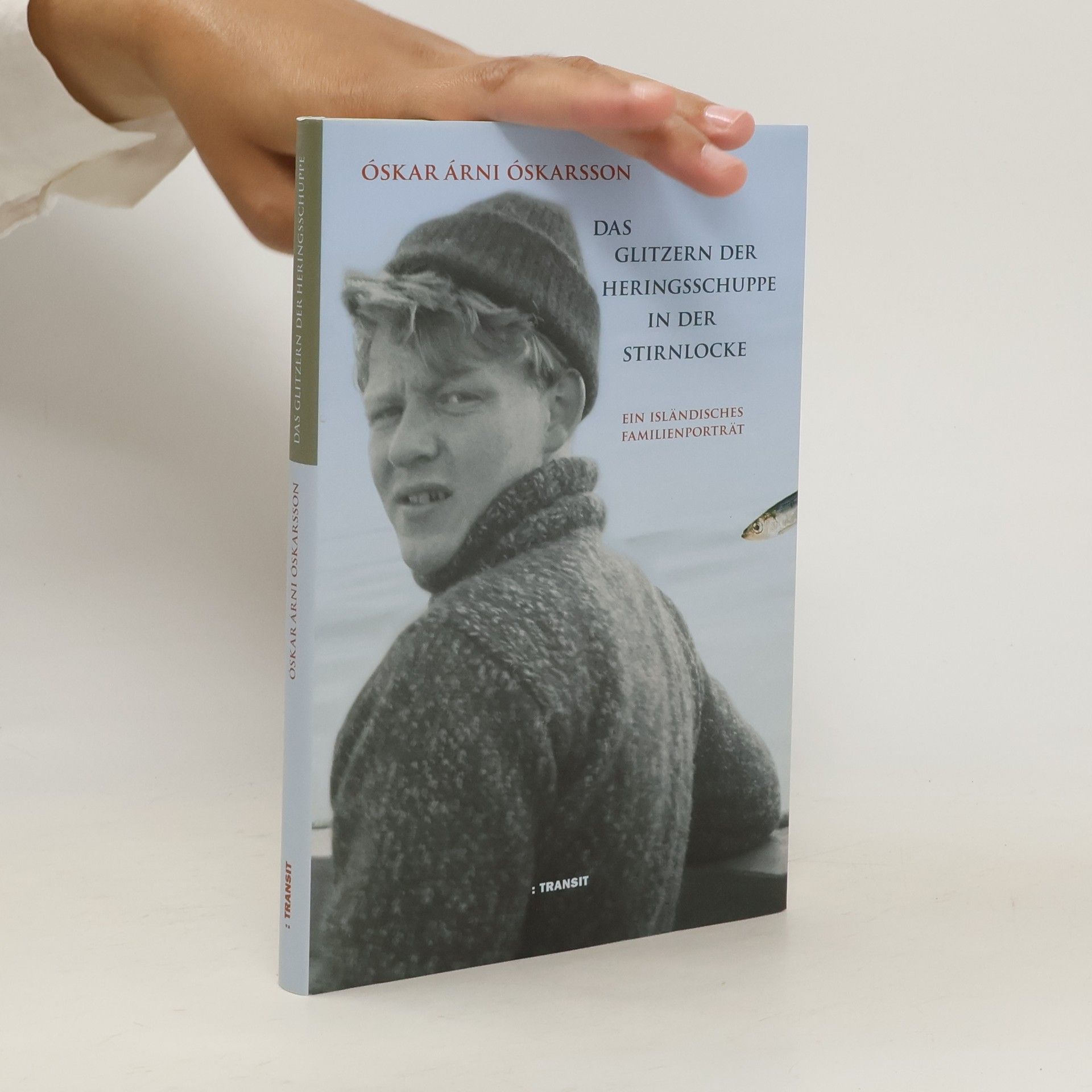 O. skar A. rni O. skarsson Das Glitzern der Heringsschuppe in der Stirnlocke