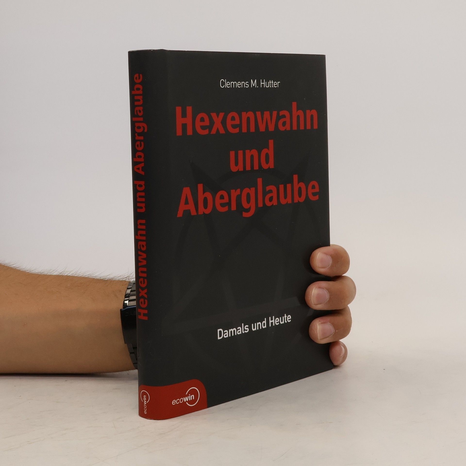 Clemens M. Hutter Hexenwahn und Aberglaube