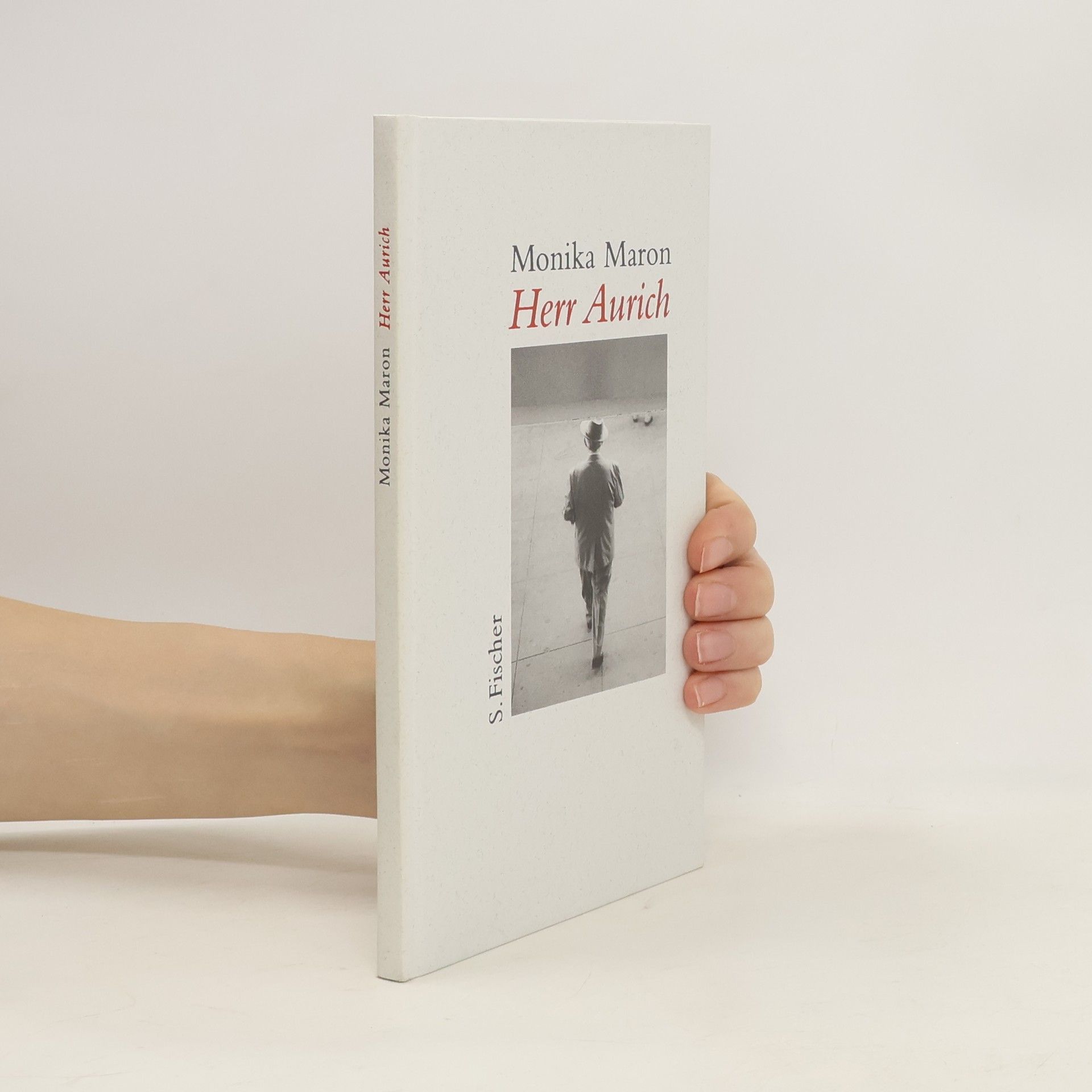 Monika Maron Herr Aurich. Erzählung