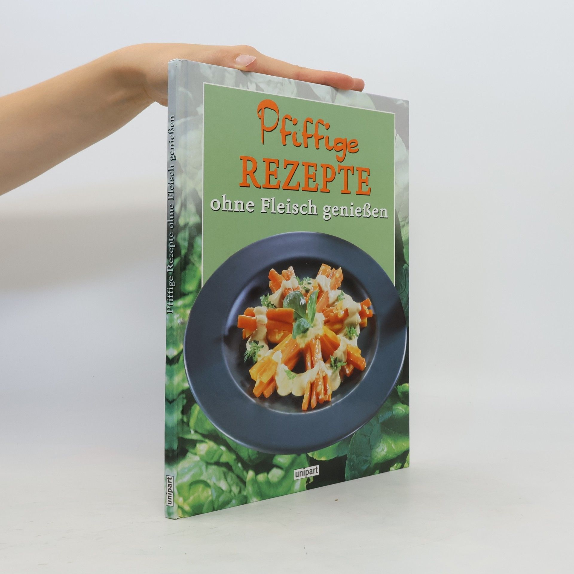 Autores varios Pfiffige Rezepte ohne Fleisch-genießen