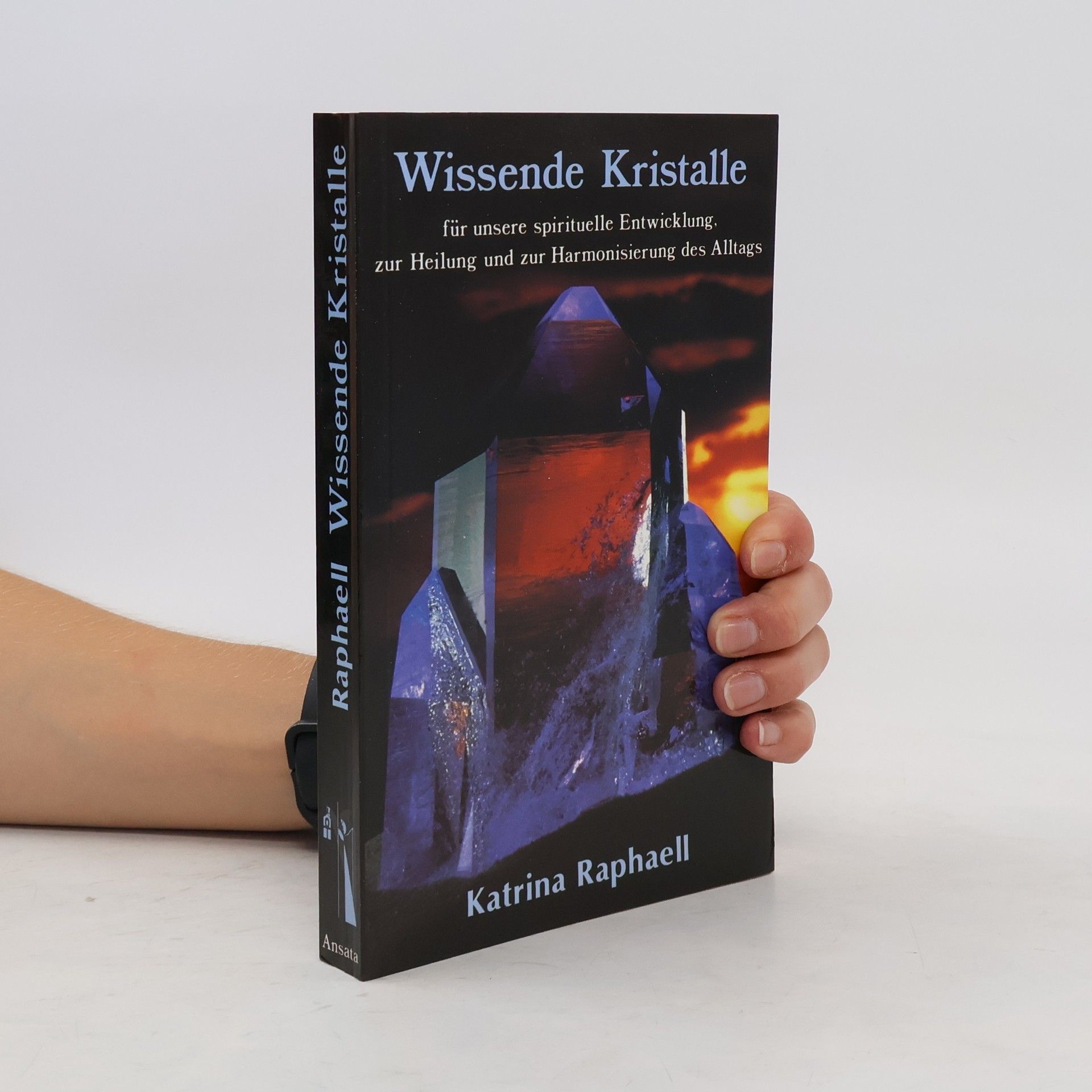 Katrina Raphaell Wissende Kristalle