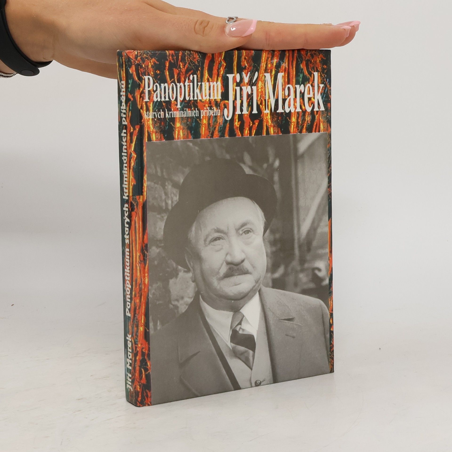 Jiří Marek Panoptikum starých kriminálních příběhů
