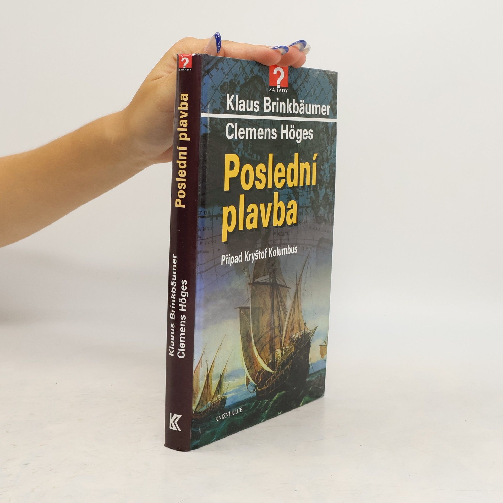 Klaus Brinkbäumer Poslední plavba - Případ Kryštof Kolumbus