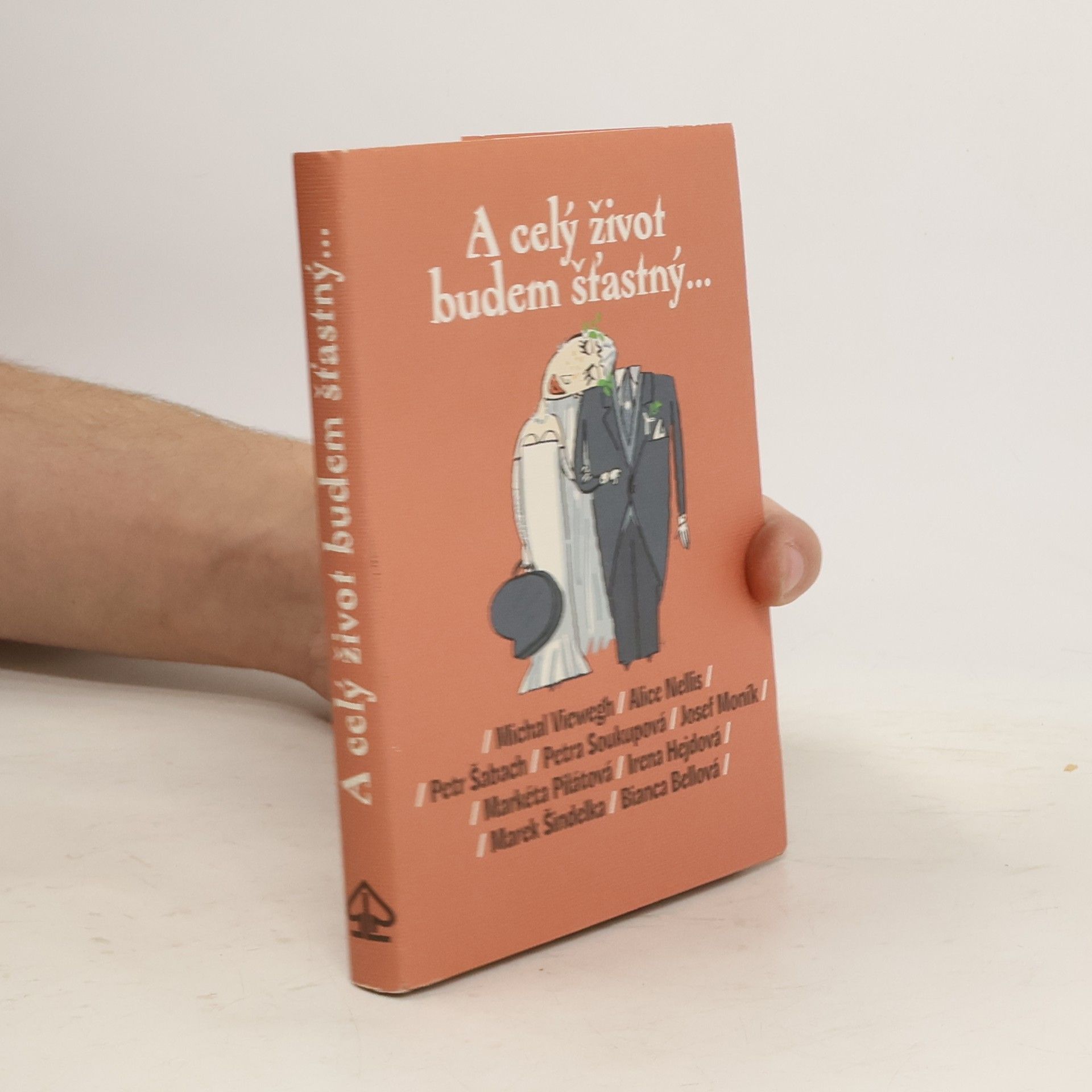 Michal Viewegh A celý život budem šťastný