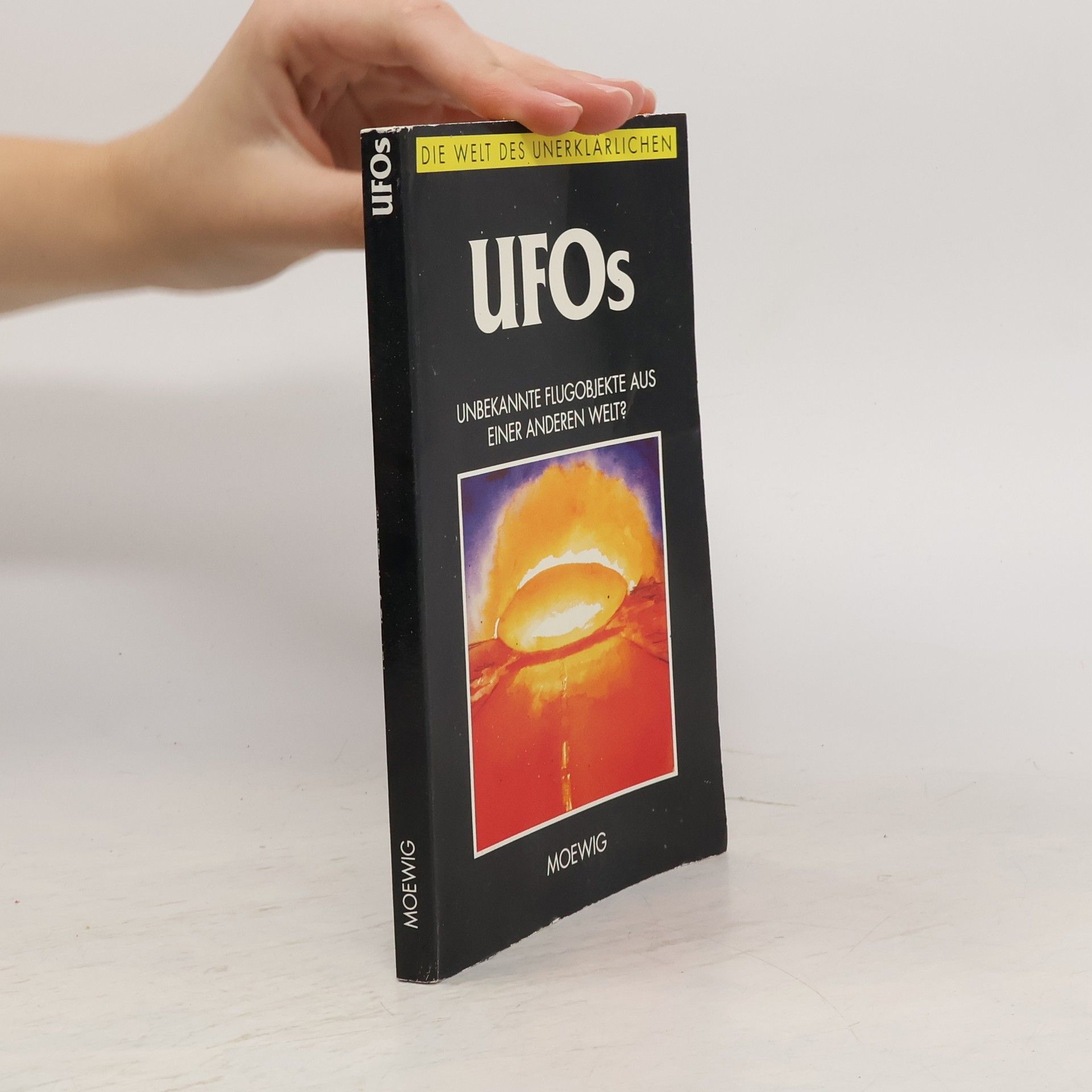 Collectif d'auteurs UFOs: Unbekannte Flugobjekte Aus Einer Anderen Welt?