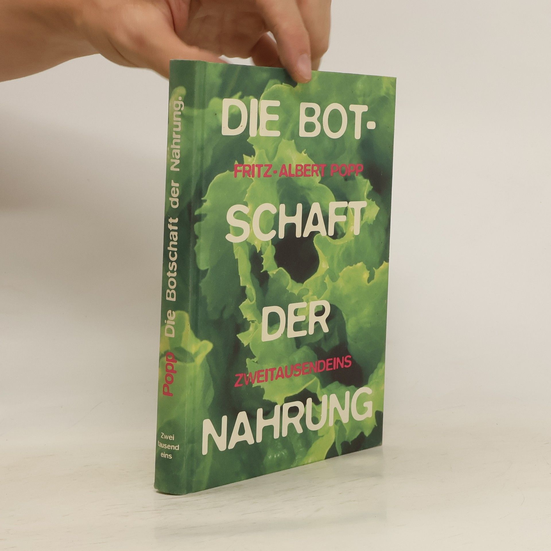 Fritz Albert Popp Die Botschaft der Nahrung