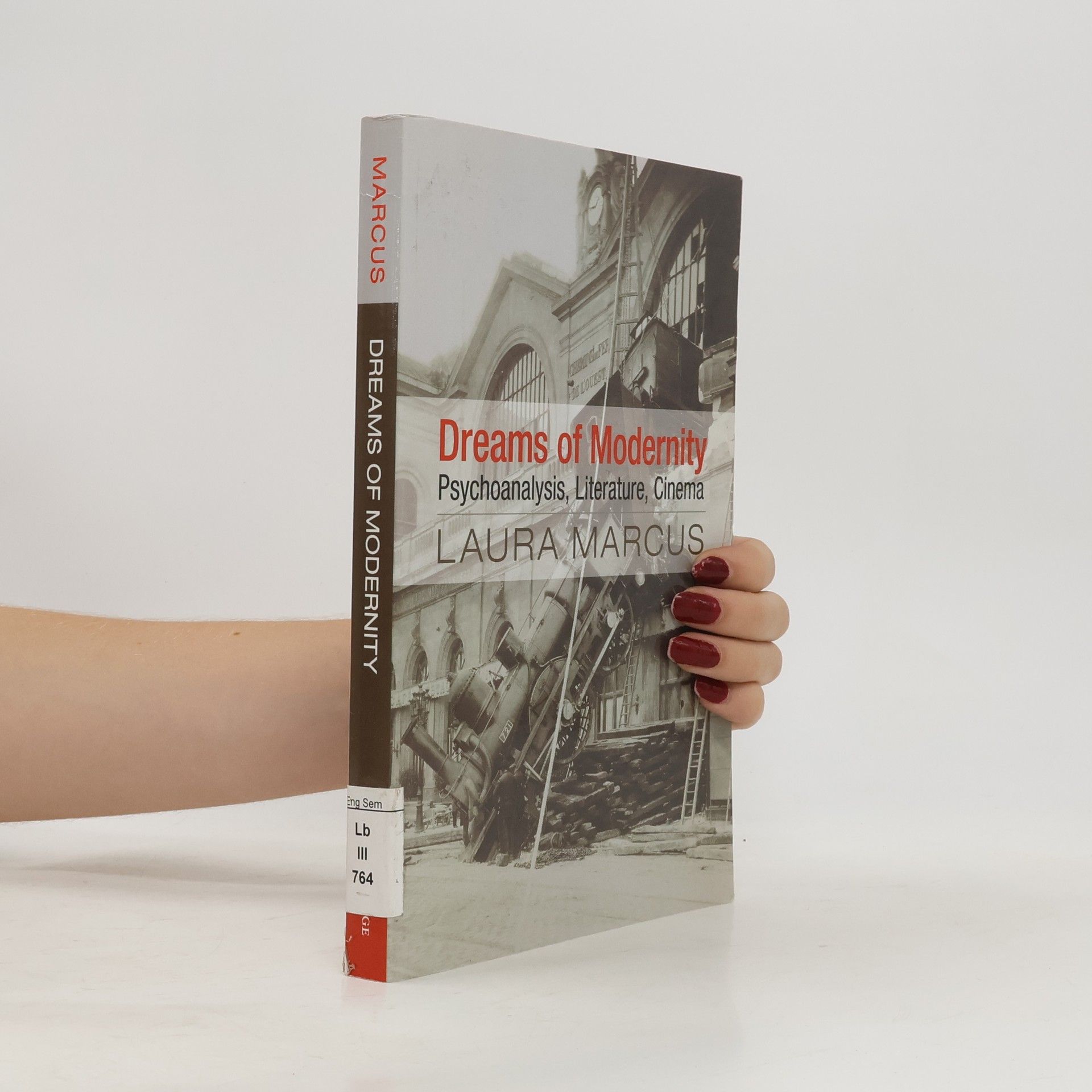 Laura Marcus Dreams of Modernity
