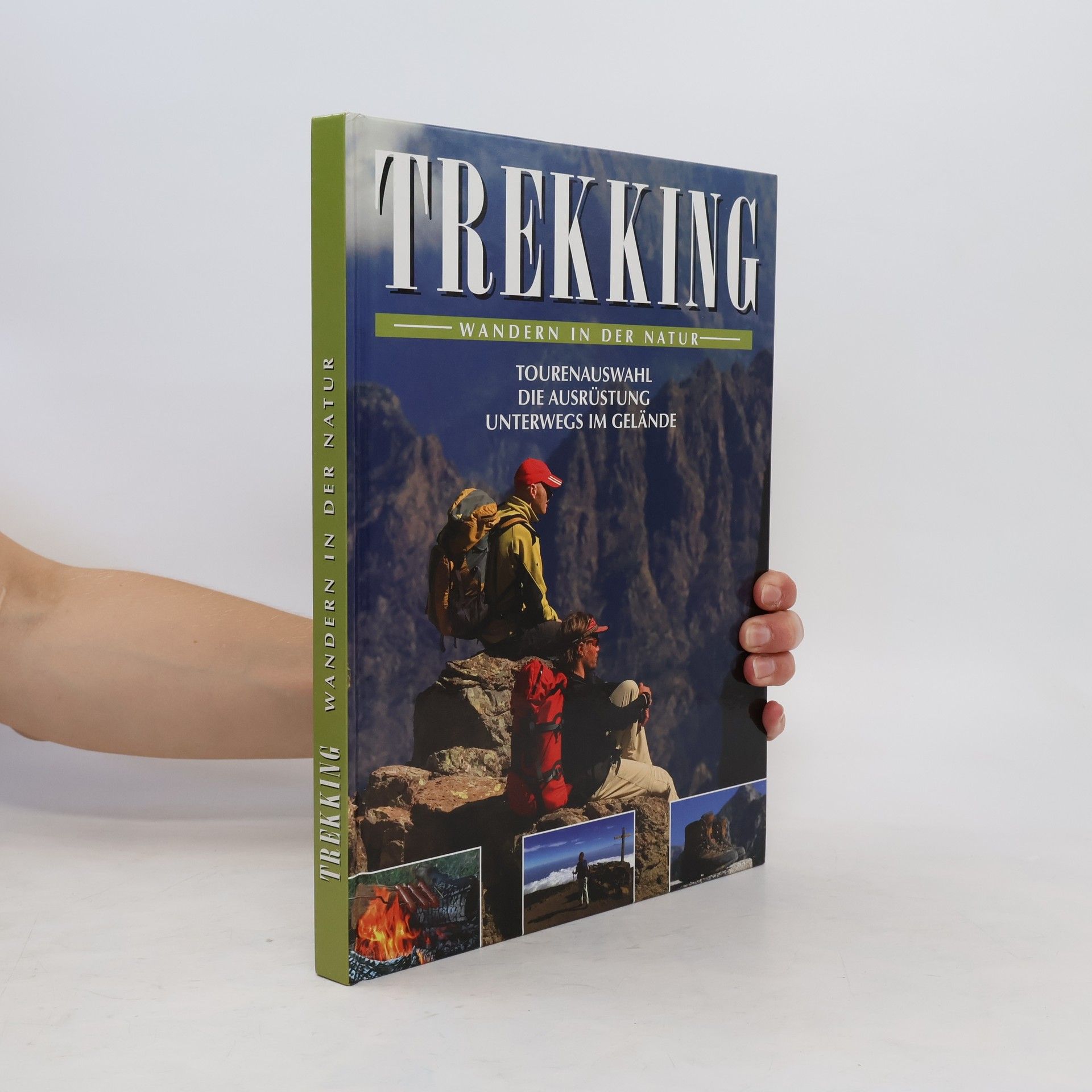 Collectif d'auteurs Trekking. Wandern in der Natur. Toutenauswahl die ausrüstung Unterwegs im Gelände