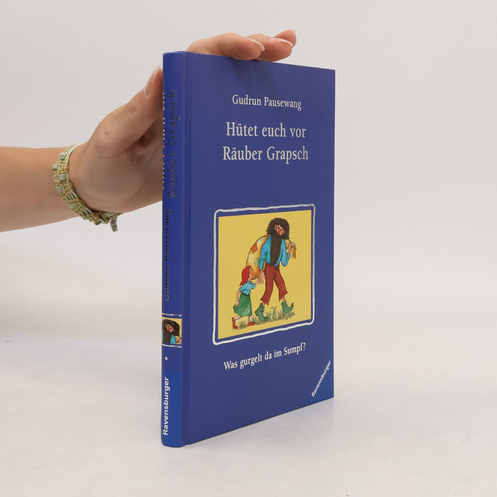 Gudrun Pausenwang Hütet euch vor Räuber Grapsch
