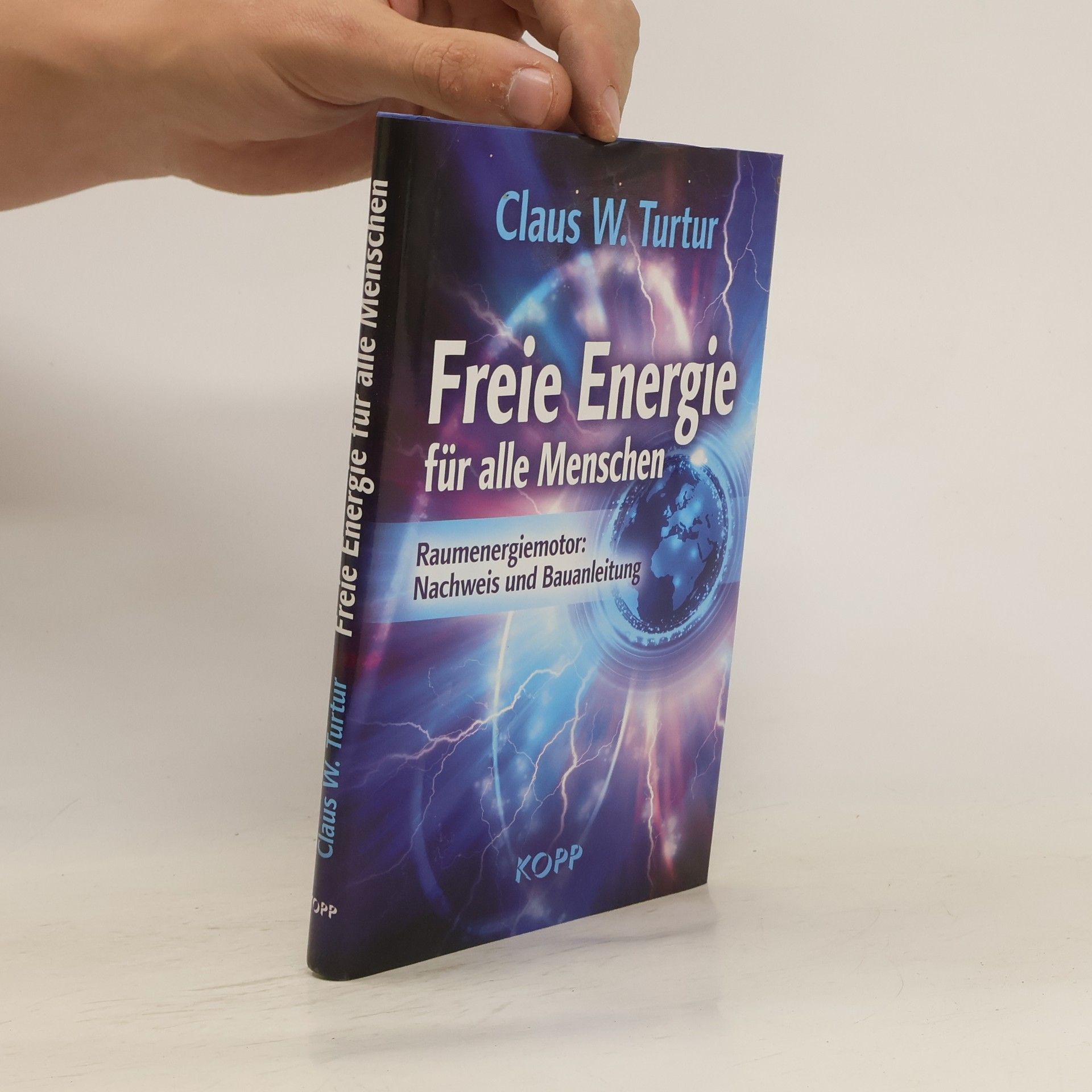 Claus Wilhelm Turtur Freie Energie für alle Menschen